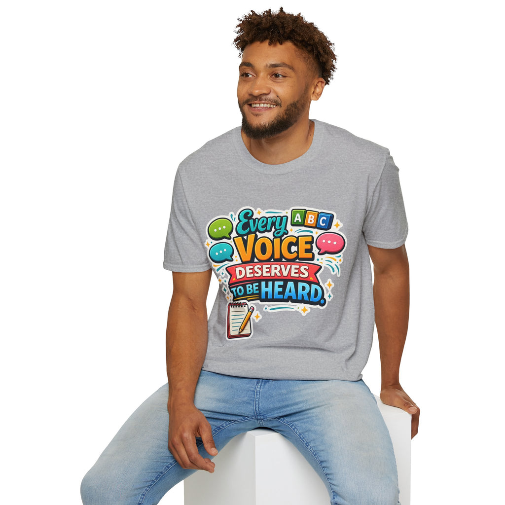Every Voice Deserves to Be Heard T-Shirt | Speech Therapy, Educator Tee