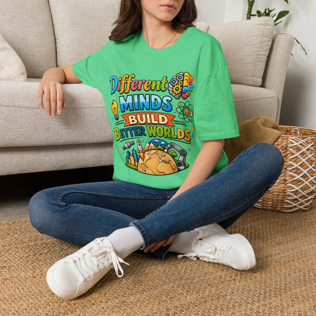Different Minds Build Better Worlds T-Shirt | Inclusive Neurodiversity Tee