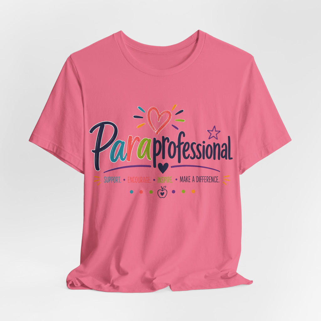 ParaProfessional T‑Shirt — Colorful Heart Design, Support Encourage Inspire Tee