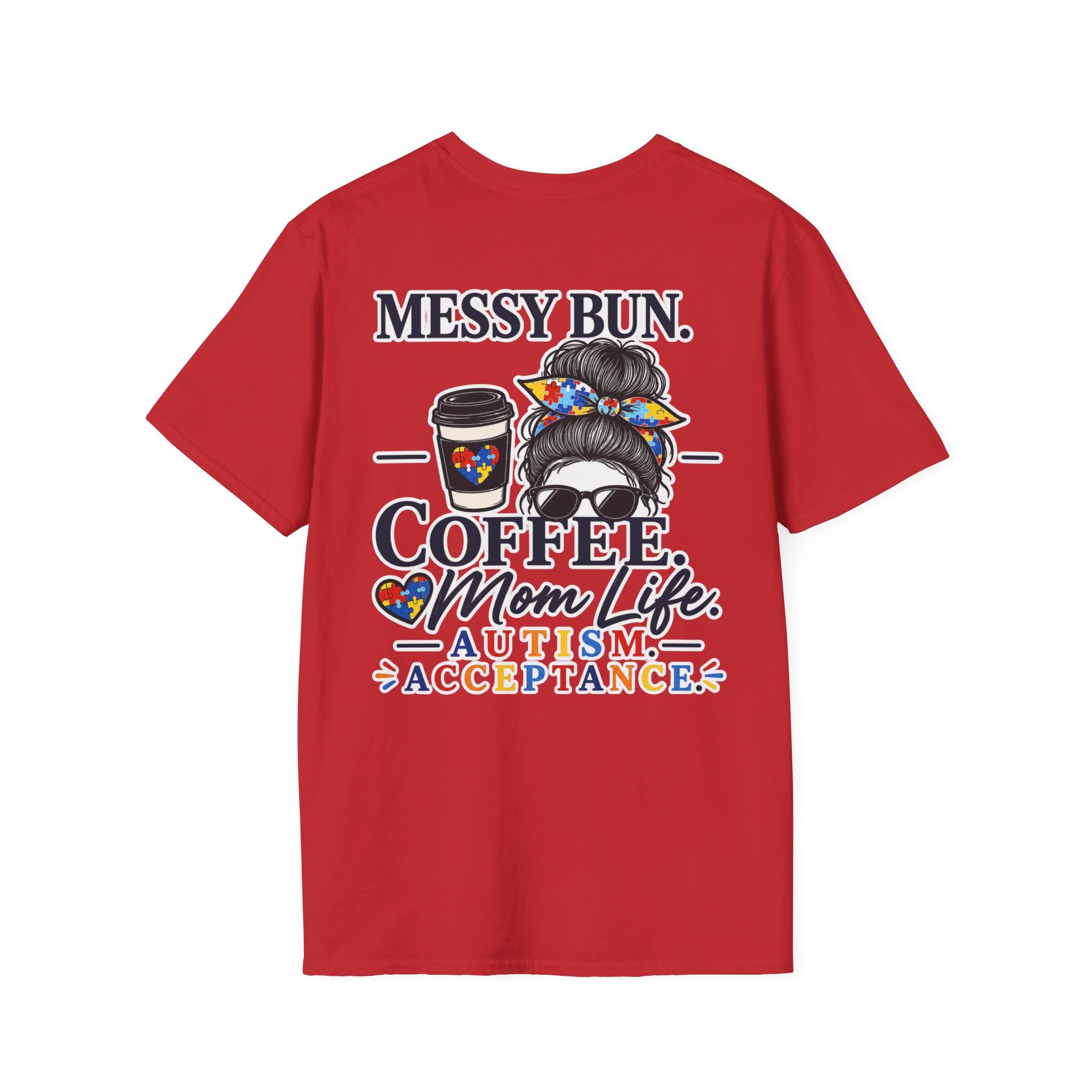 Messy Bun Coffee Mom Life Autism Acceptance Shirt | Autism Mom T-Shirt | Neurodiversity Support Tee | Special Needs Mom Gift