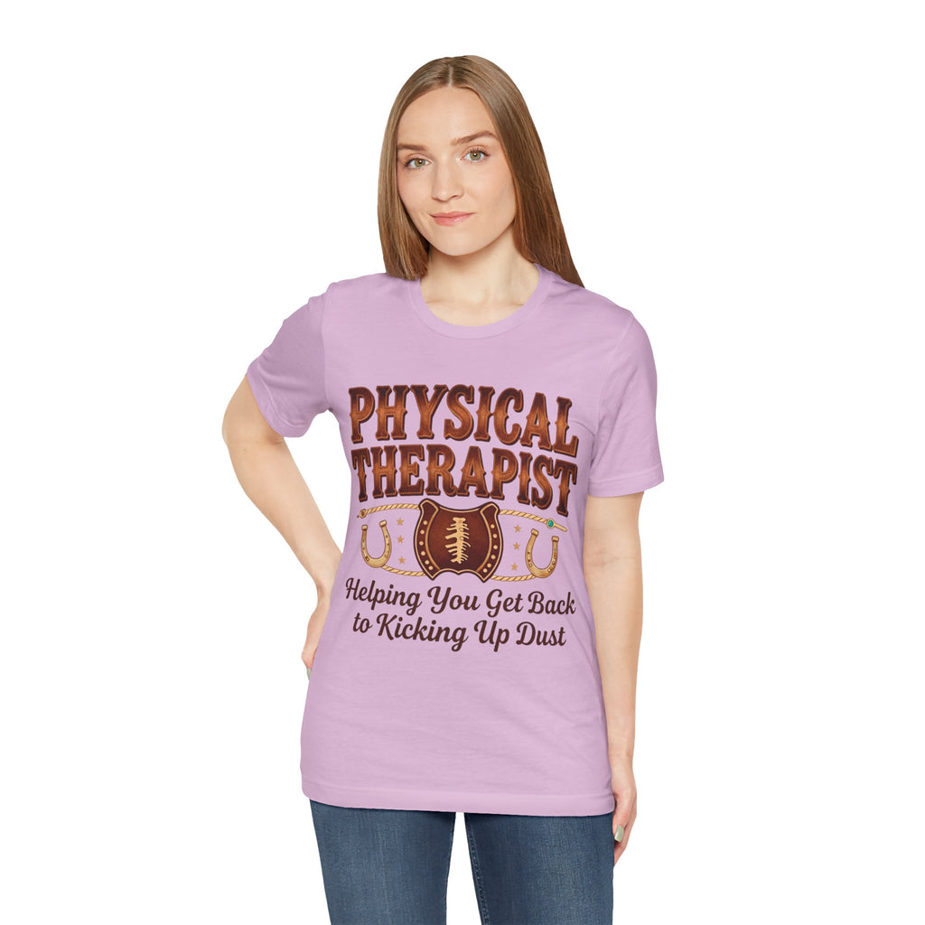 Physical Therapist Tee - "Helping You Get Back to Kicking Up Dust" Western Football Design