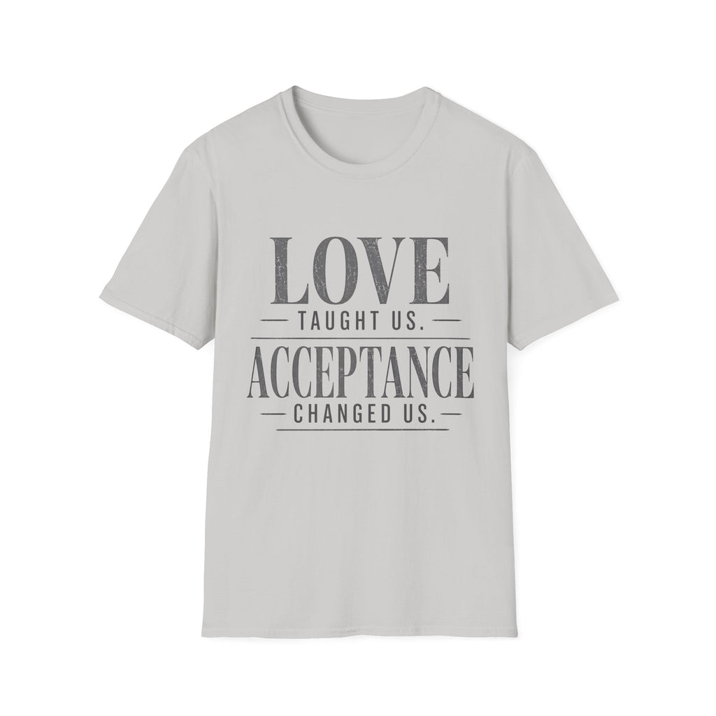 Love Taught Us Acceptance T-Shirt | Inspirational Typography Tee | Special Needs | Inclusion