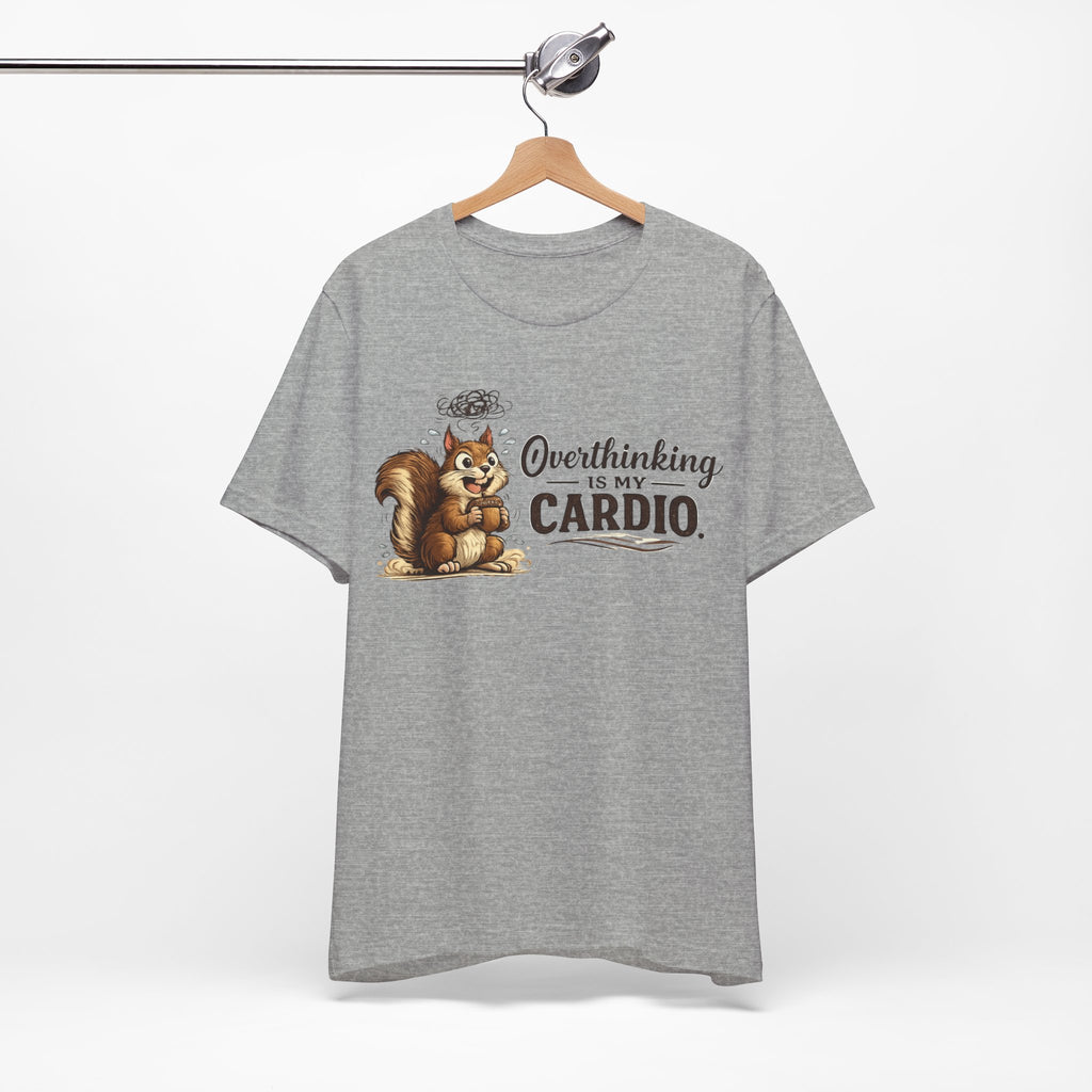 Overthinking Is My Cardio Shirt Funny Anxiety T Shirt ADHD Overthinking Tee Squirrel Graphic Mental Health Gift Neurodivergent Apparel