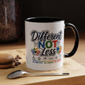Different Not Less Accent Coffee Mug – Disability Pride Inspirational 11/15oz