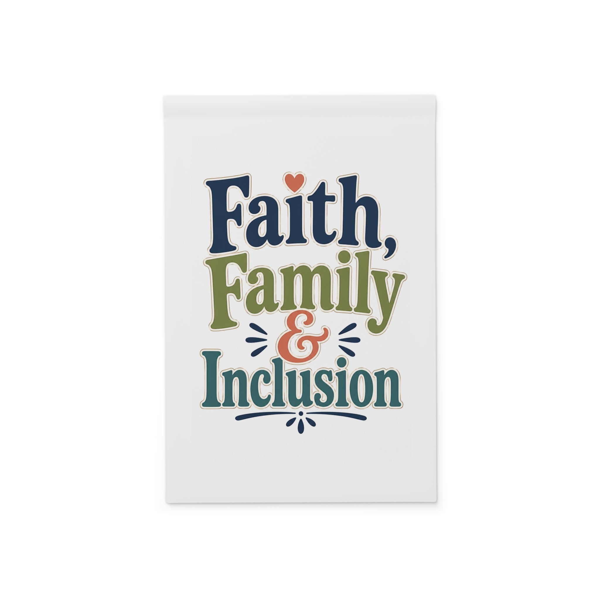 Faith, Family & Inclusion Garden Banner | Outdoor Decorative Flag