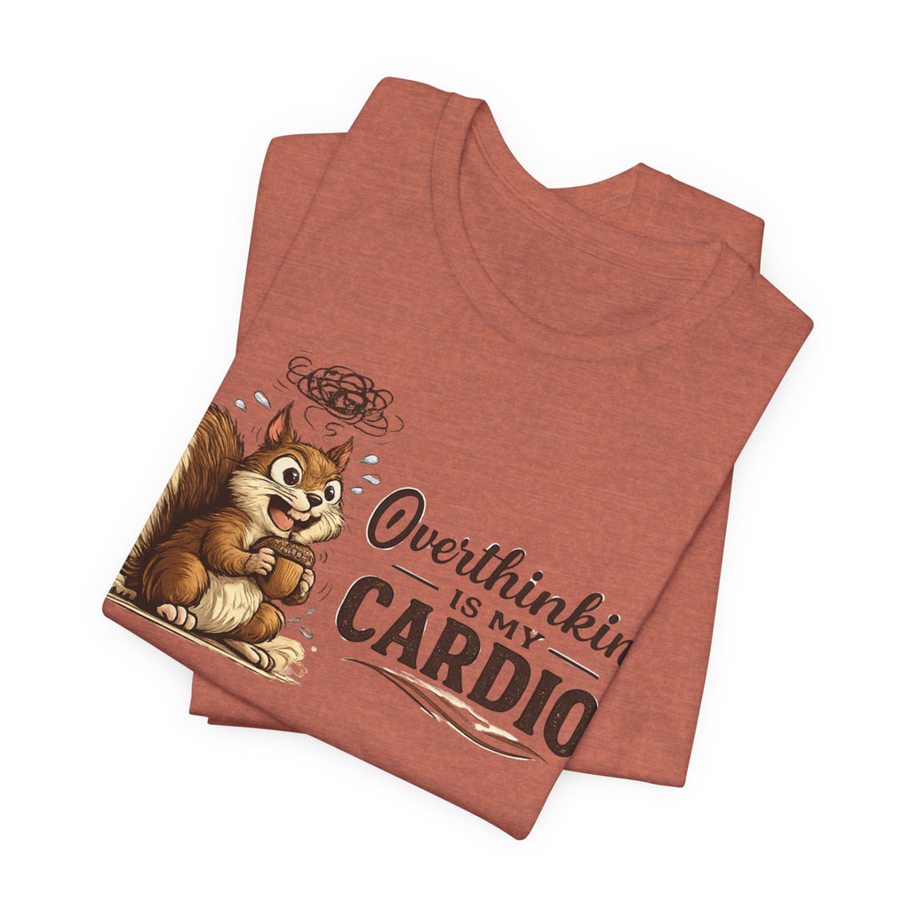 Overthinking Is My Cardio Shirt Funny Anxiety T Shirt ADHD Overthinking Tee Squirrel Graphic Mental Health Gift Neurodivergent Apparel