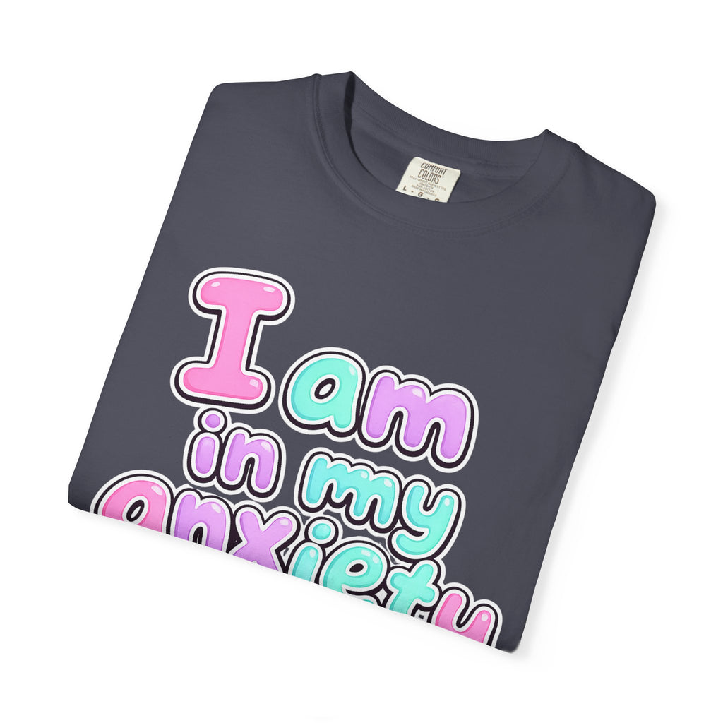 I Am In My Anxiety Era Shirt Anxiety Awareness T Shirt Mental Health Tee Cute Pastel Graphic Shirt Self Care Gift Unisex Apparel