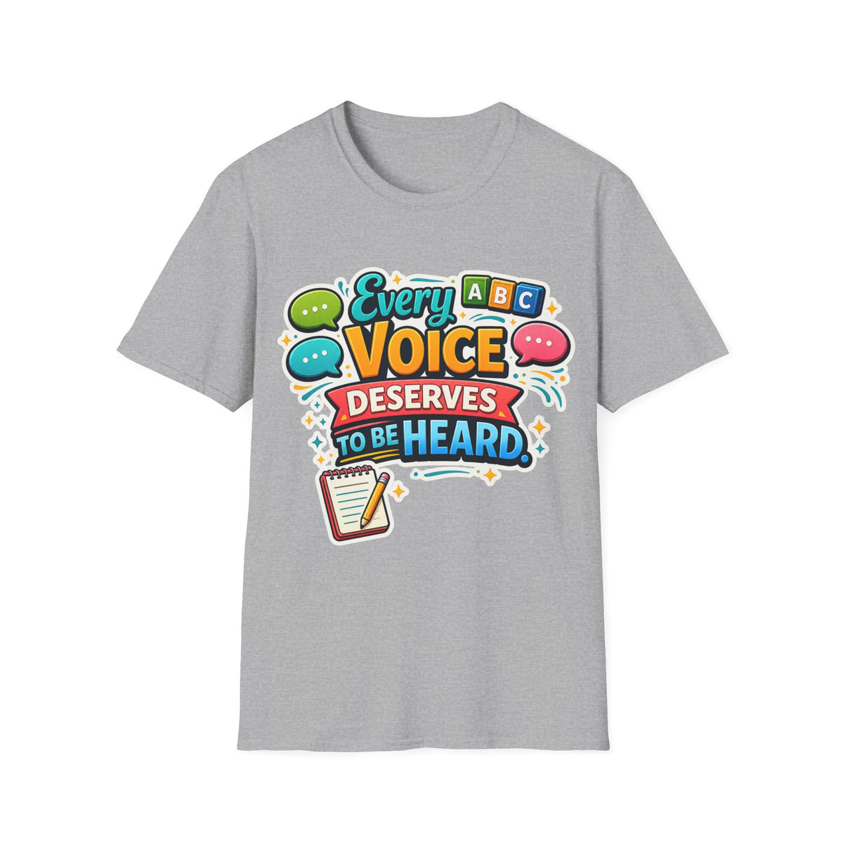 Every Voice Deserves to Be Heard T-Shirt | Speech Therapy, Educator Tee