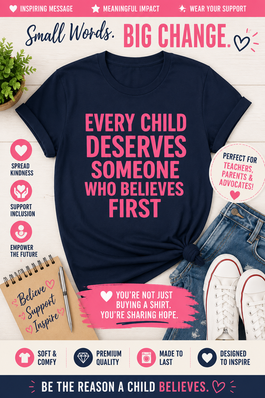 Every Child Deserves Someone Who Believes First T-Shirt | Advocacy Pink Text