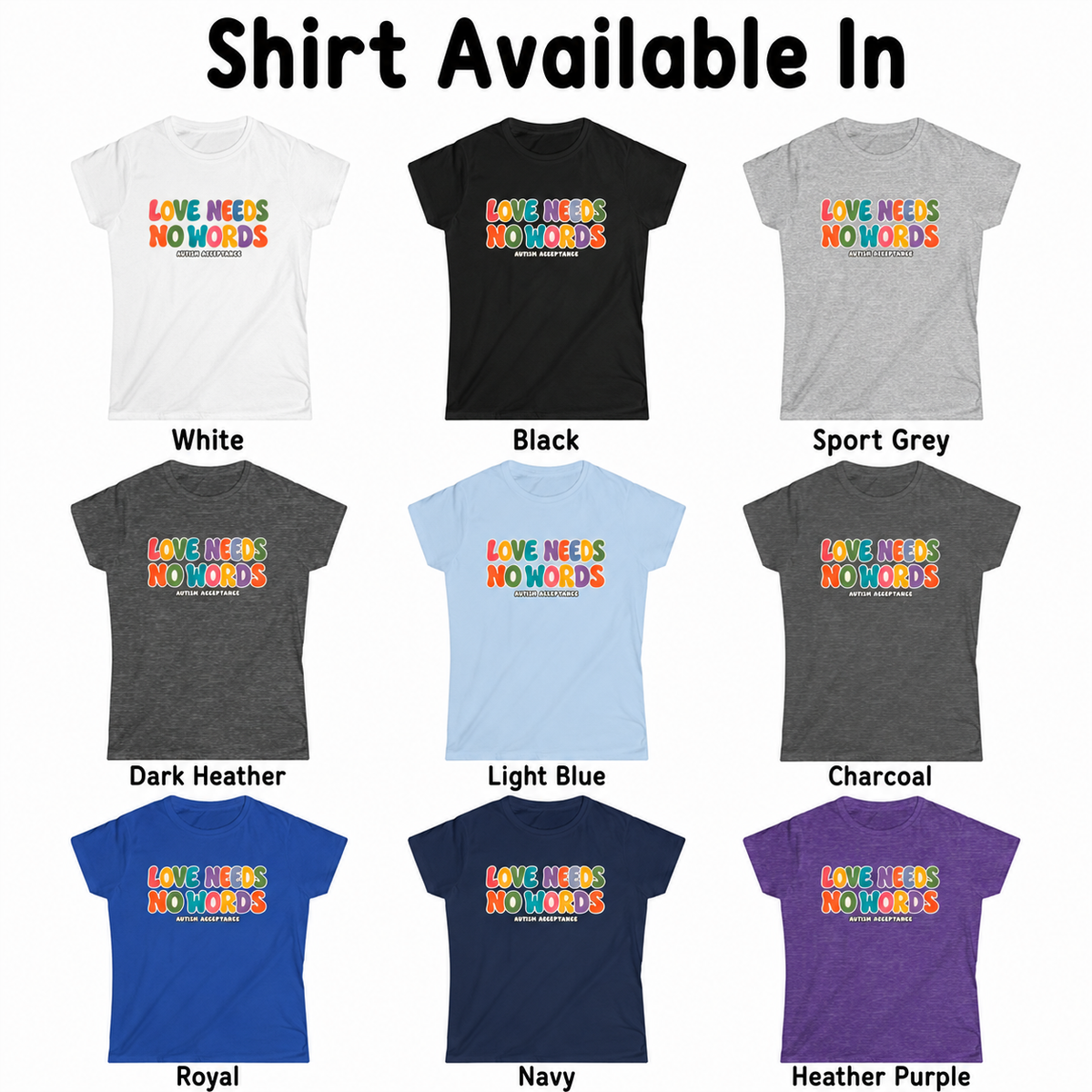 Love Needs No Words Shirt, Autism Acceptance Minimal Tee, Nonverbal Autism T-Shirt, Autism Awareness Gift, White Simple Design