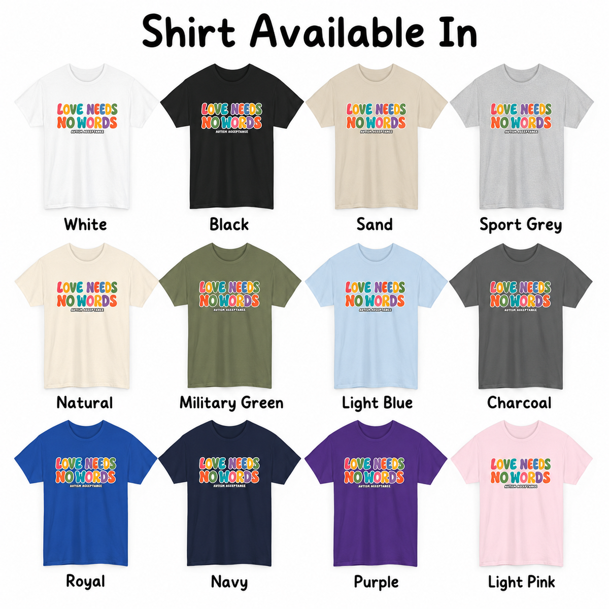 Love Needs No Words Tee, Autism Acceptance Colorful Shirt, Nonverbal Autism Positive Message T-Shirt, Autism Awareness Gift