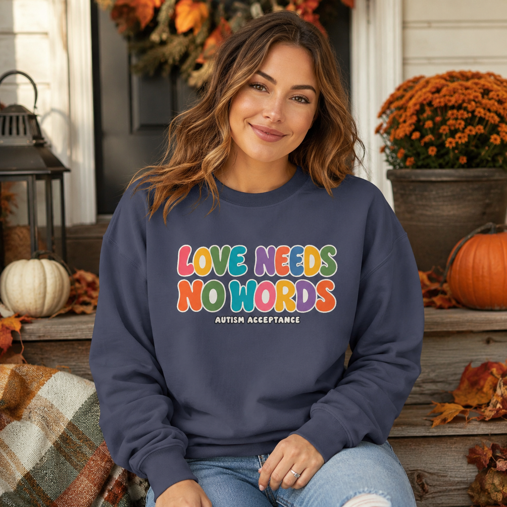 Love Needs No Words Sweatshirt, Rainbow Bubble Letter Crewneck, Autism Acceptance Hoodie, Nonverbal Autism Colorful Sweatshirt Gift