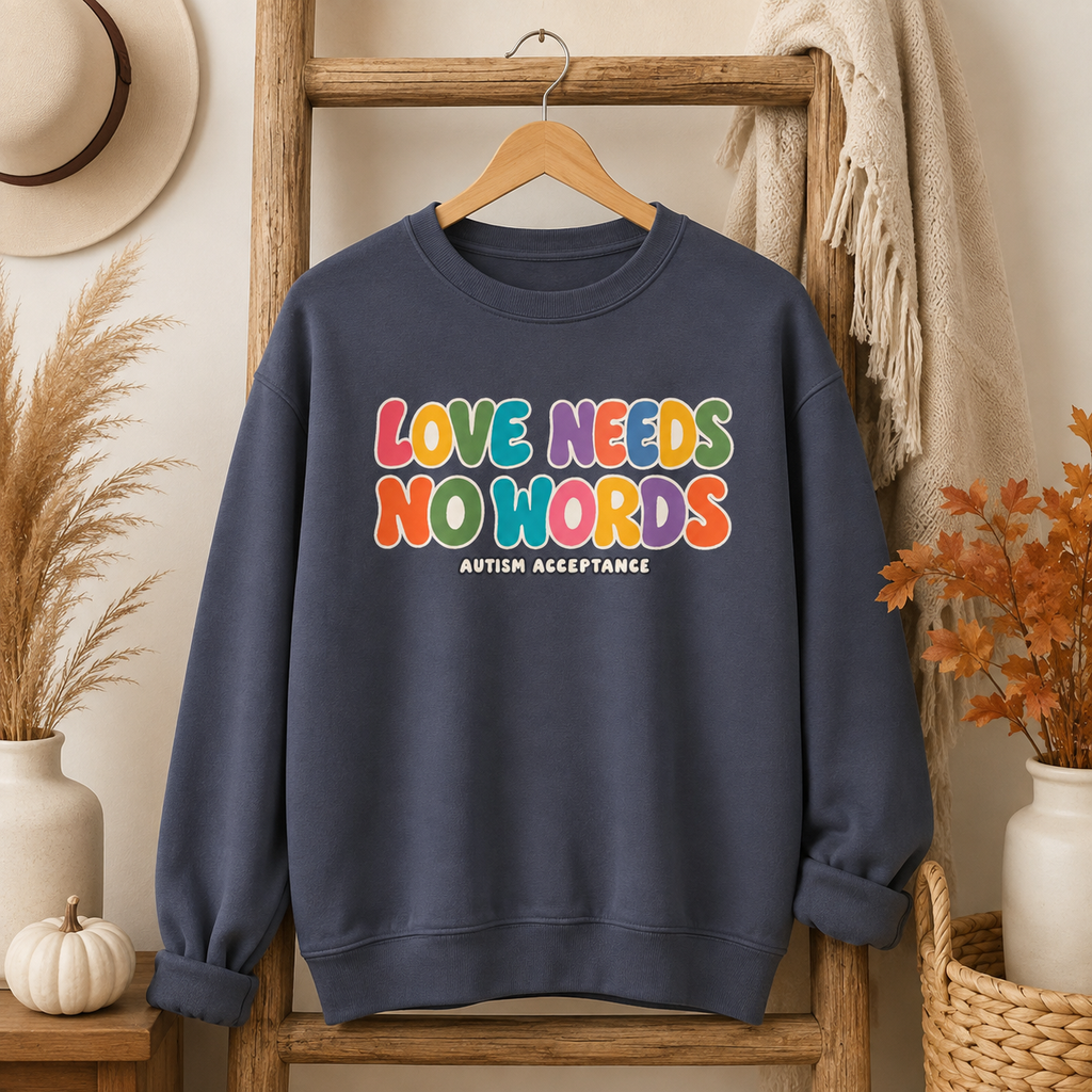 Love Needs No Words Sweatshirt, Rainbow Bubble Letter Crewneck, Autism Acceptance Hoodie, Nonverbal Autism Colorful Sweatshirt Gift