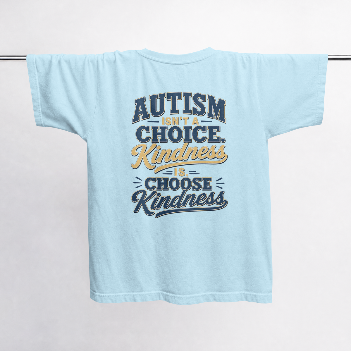 Autism Isn't a Choice Kindness Is T-Shirt | Awareness Support Tee