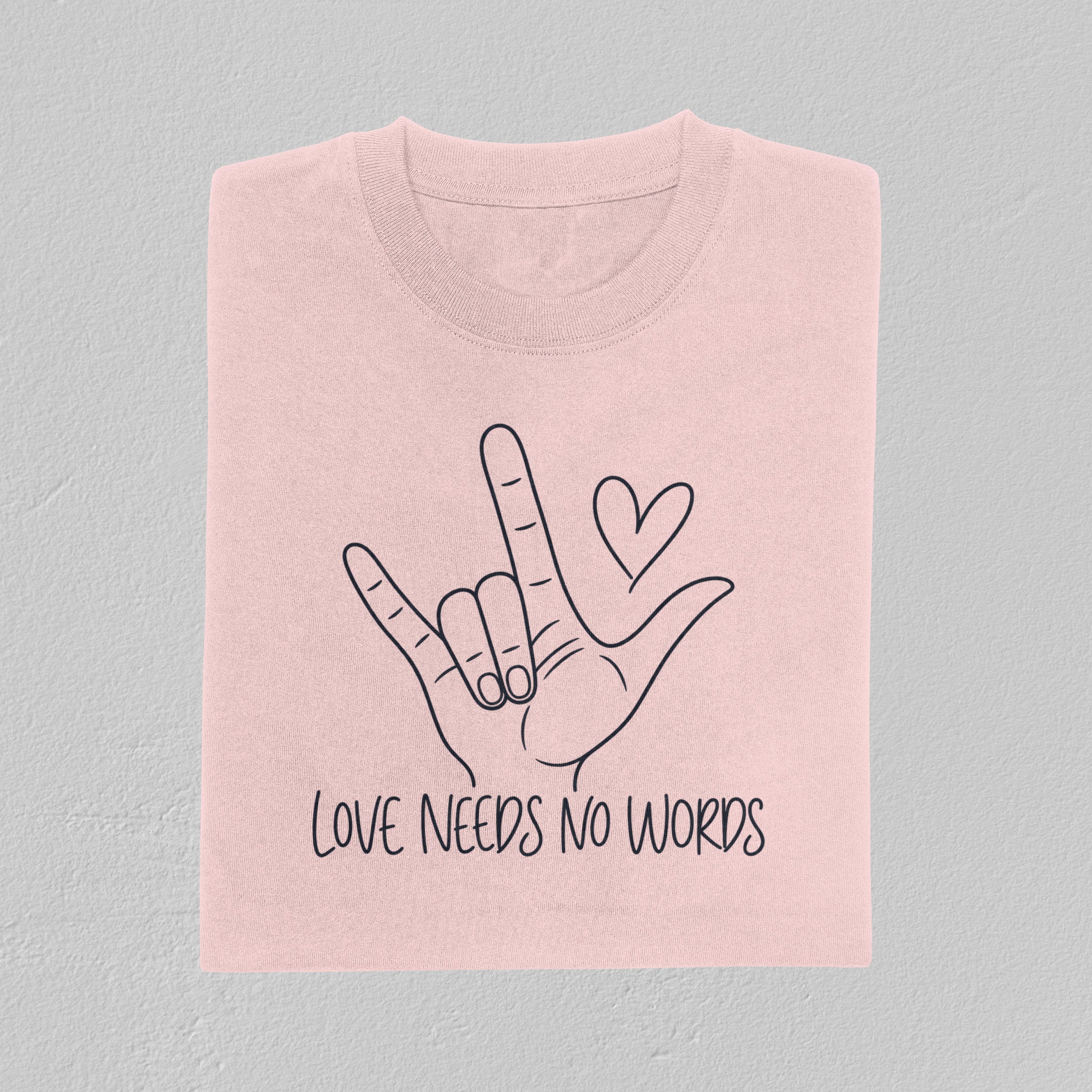 Love Needs No Words Shirt, ASL I Love You Hand Sign Tee, Autism Acceptance T-Shirt, Nonverbal Communication Gift, Sign Language Shirt
