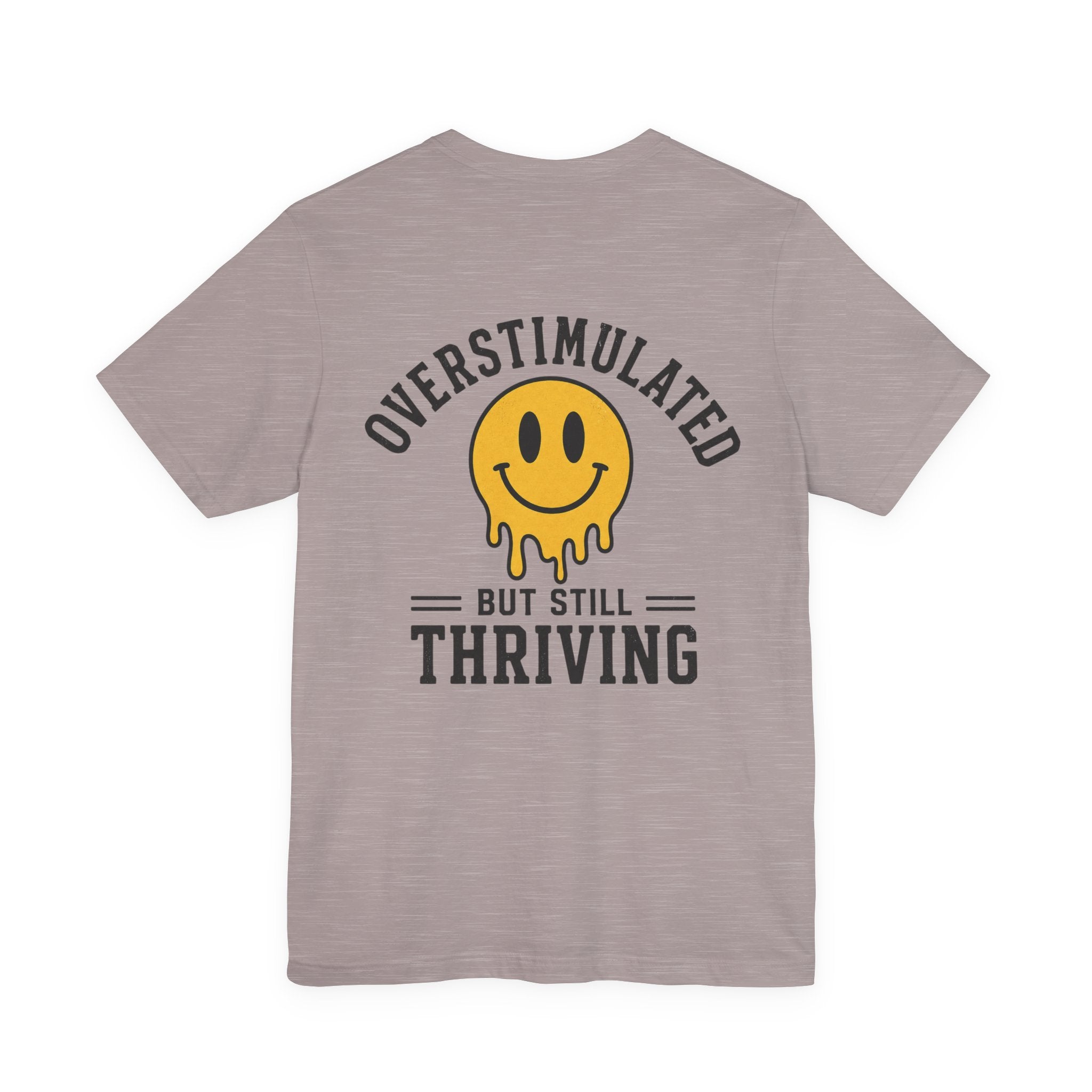 Overstimulated But Still Thriving Shirt | Smiley Face Tee | Neurodivergent Shirt | ADHD Autism Mental Health Gift | Introvert Tee