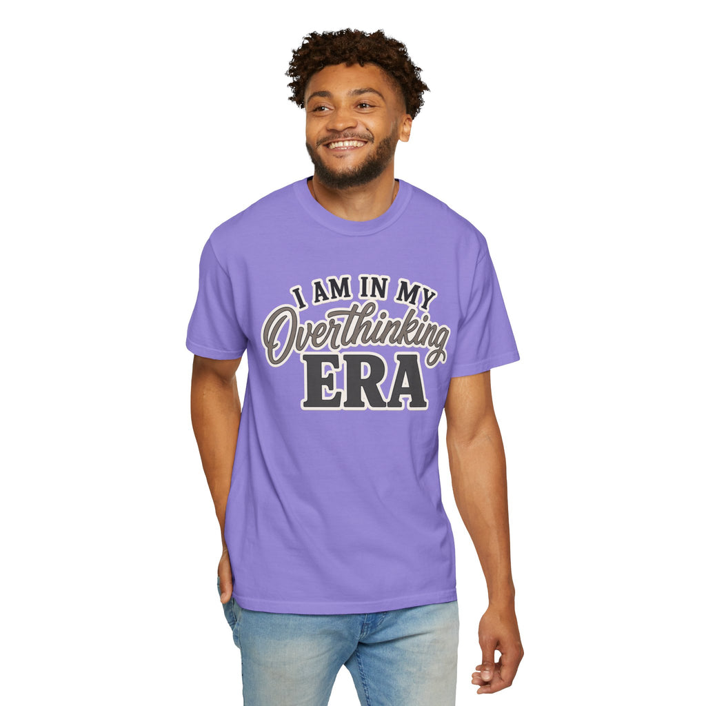 I Am In My Overthinking Era Shirt Funny Overthinking T Shirt Anxiety Shirt Mental Health Tee Neurodivergent Gift ADHD Apparel
