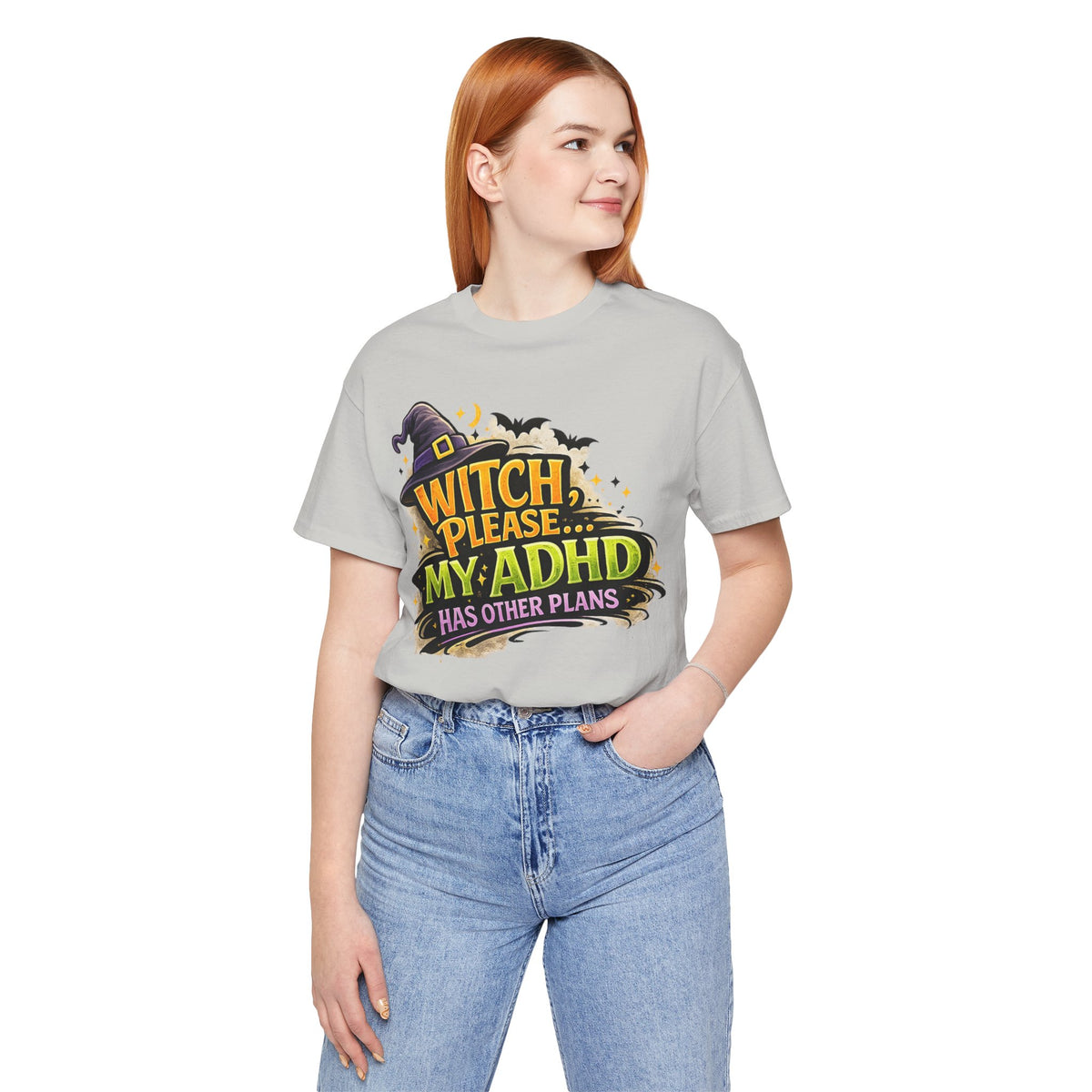 Witch Please My ADHD Has Other Plans T-Shirt | Halloween Witch Tee