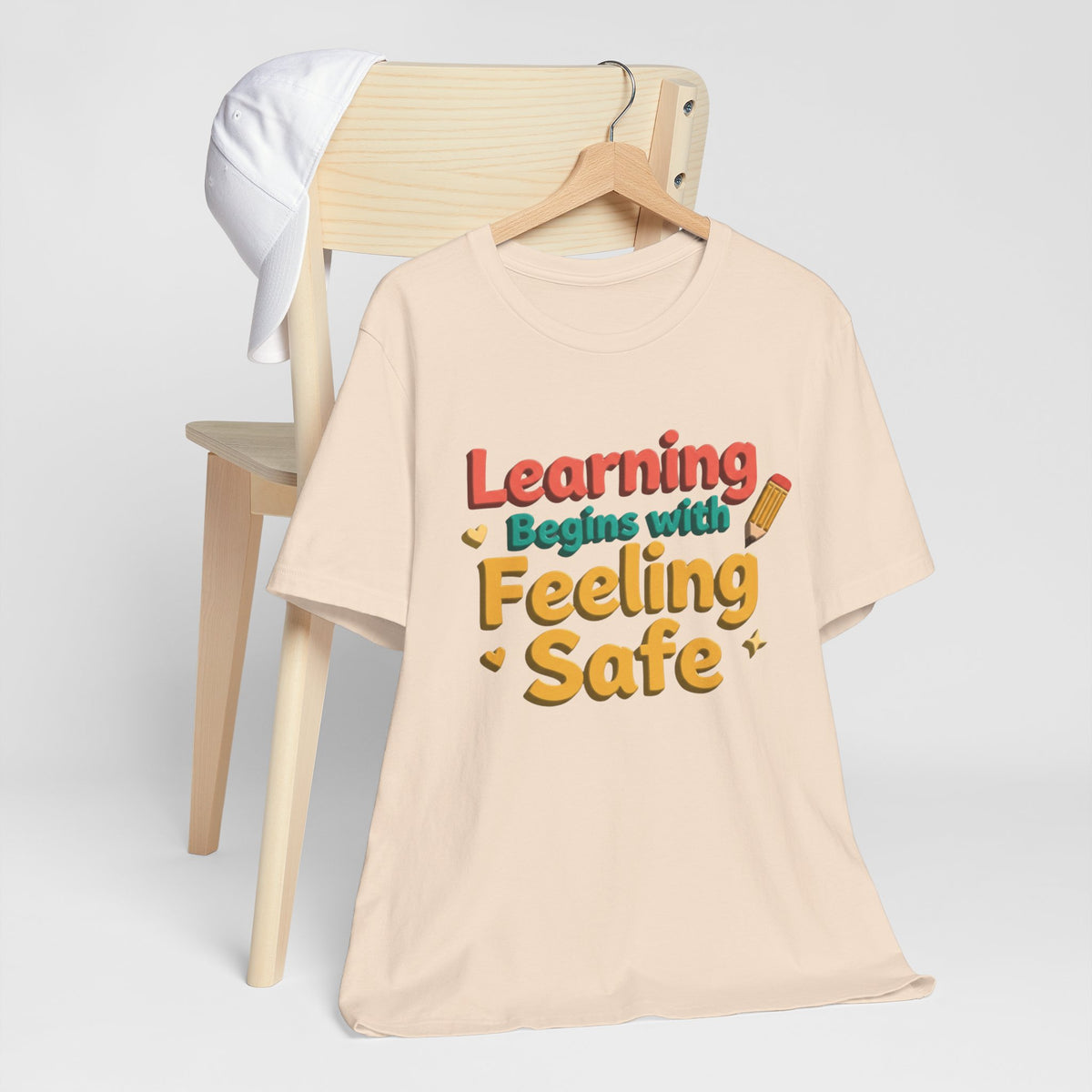 Learning Begins with Feeling Safe Tee | School Safety, Positive Message