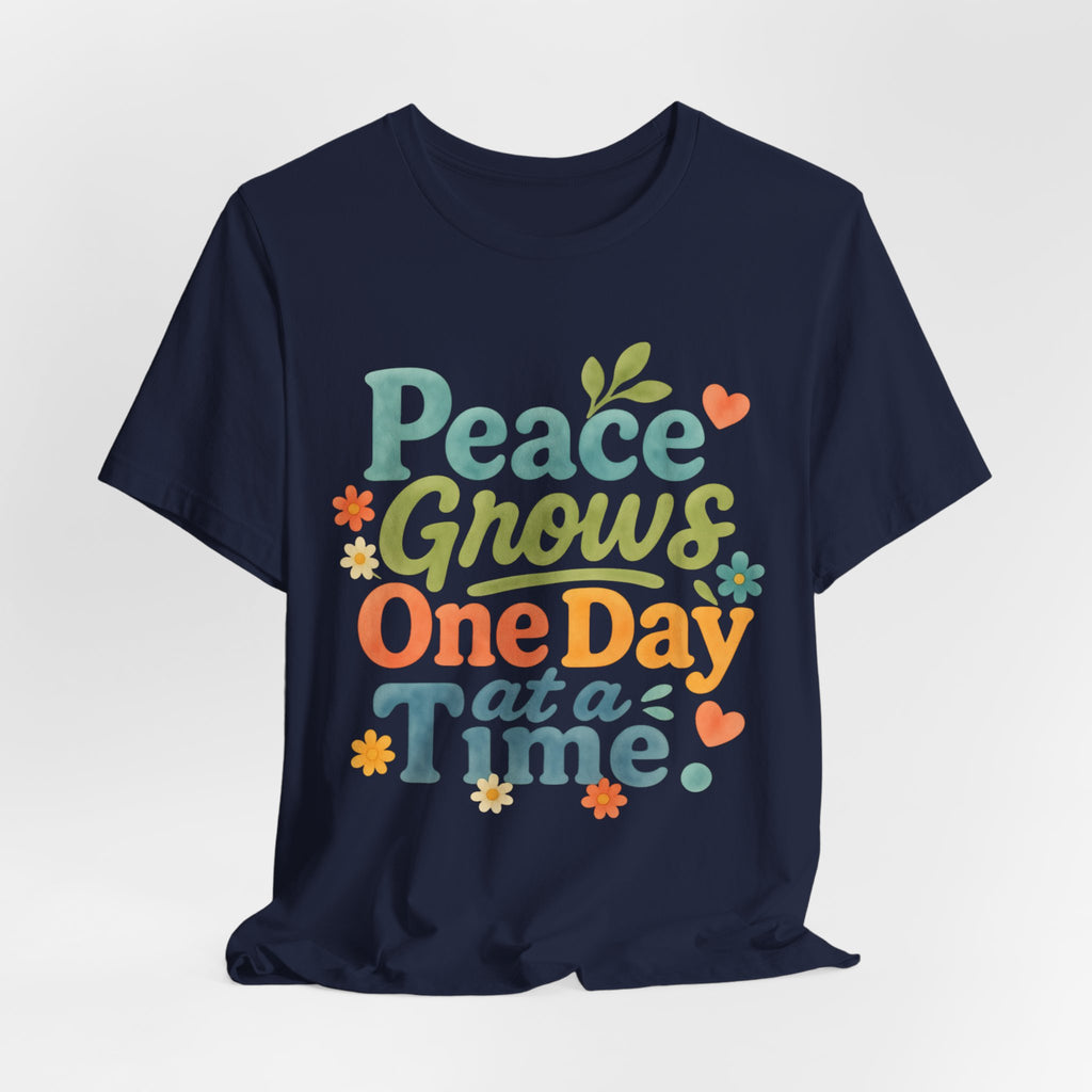 Peace Grows One Day at a Time Tee | Positive Quote Floral Typography