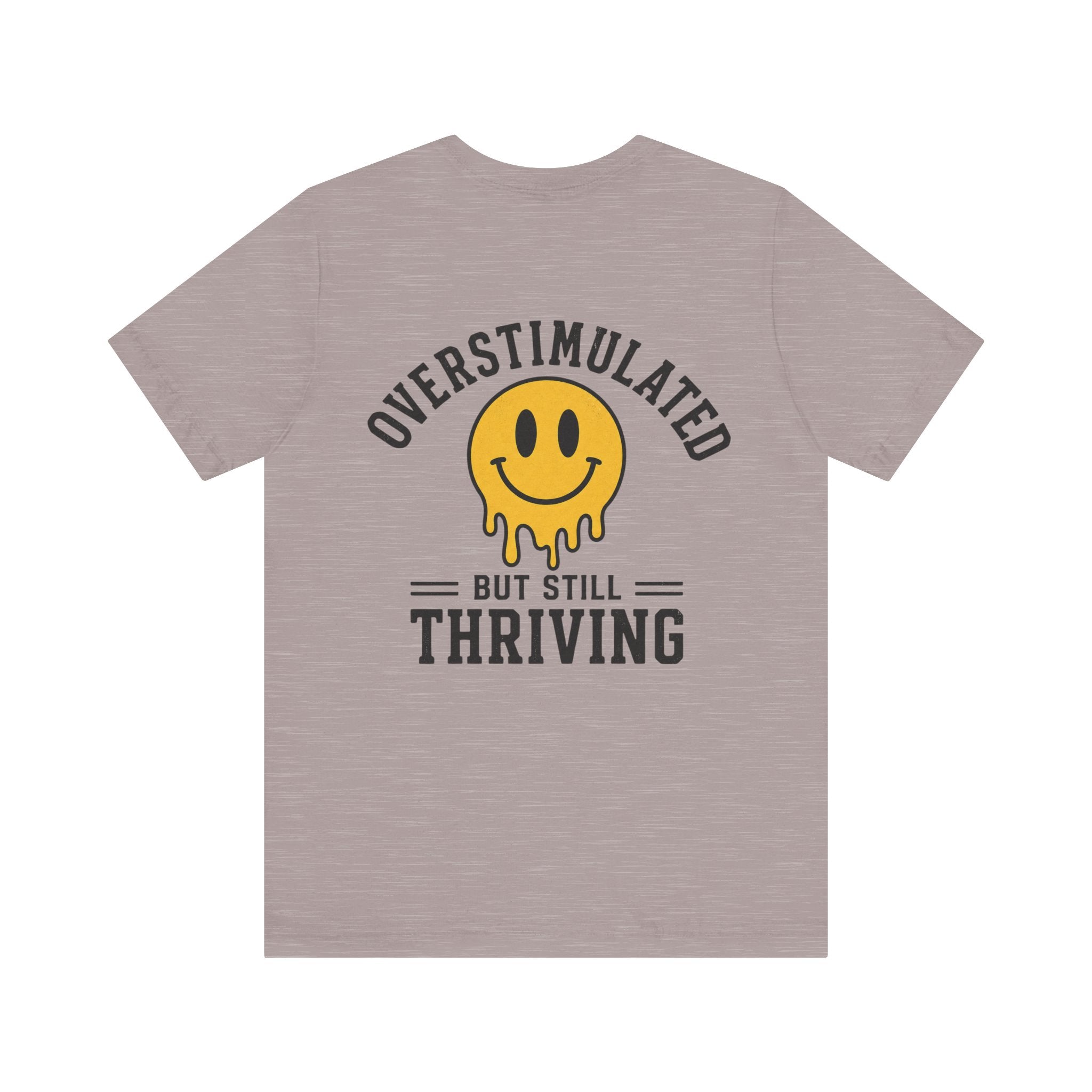 Overstimulated But Still Thriving Shirt | Smiley Face Tee | Neurodivergent Shirt | ADHD Autism Mental Health Gift | Introvert Tee