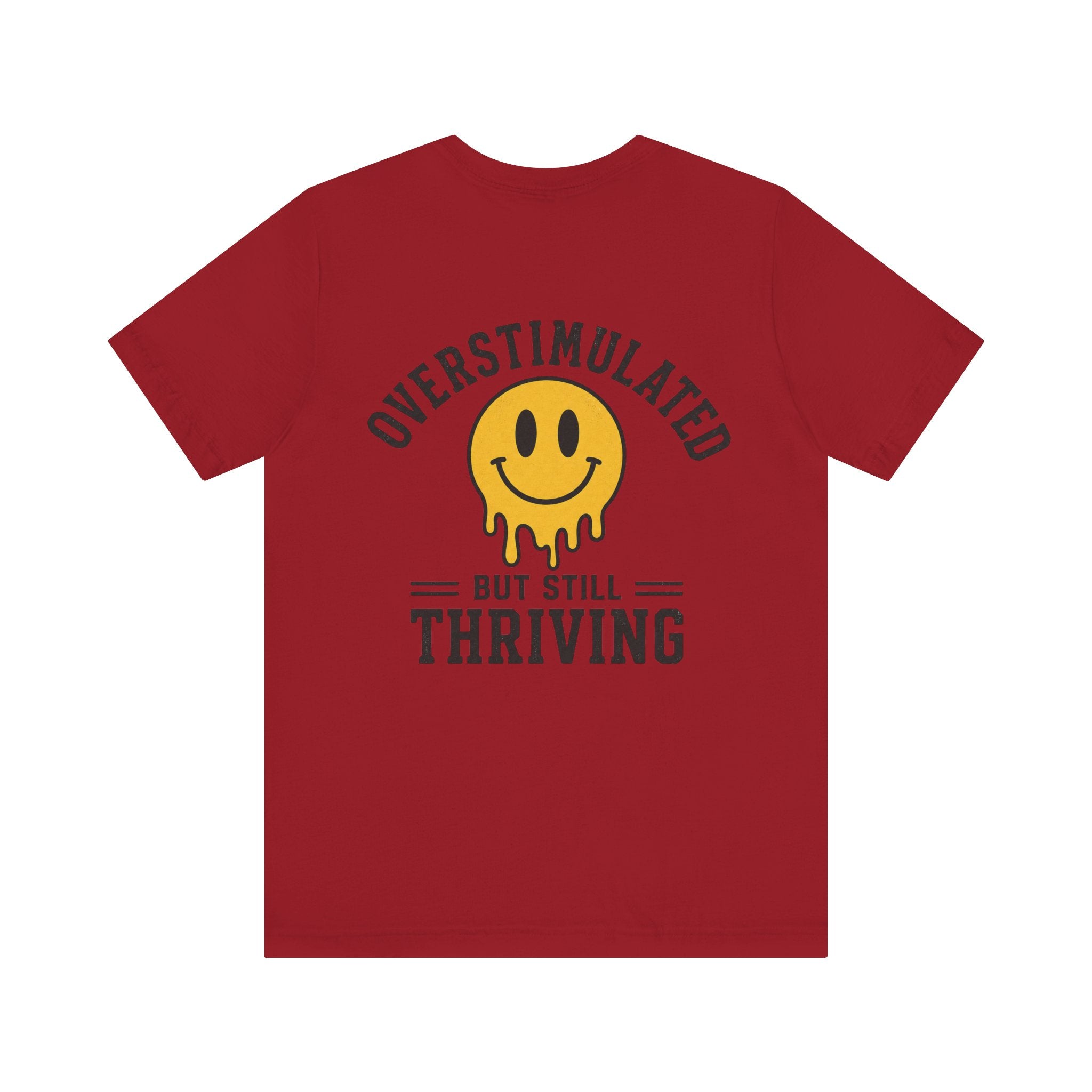 Overstimulated But Still Thriving Shirt | Smiley Face Tee | Neurodivergent Shirt | ADHD Autism Mental Health Gift | Introvert Tee