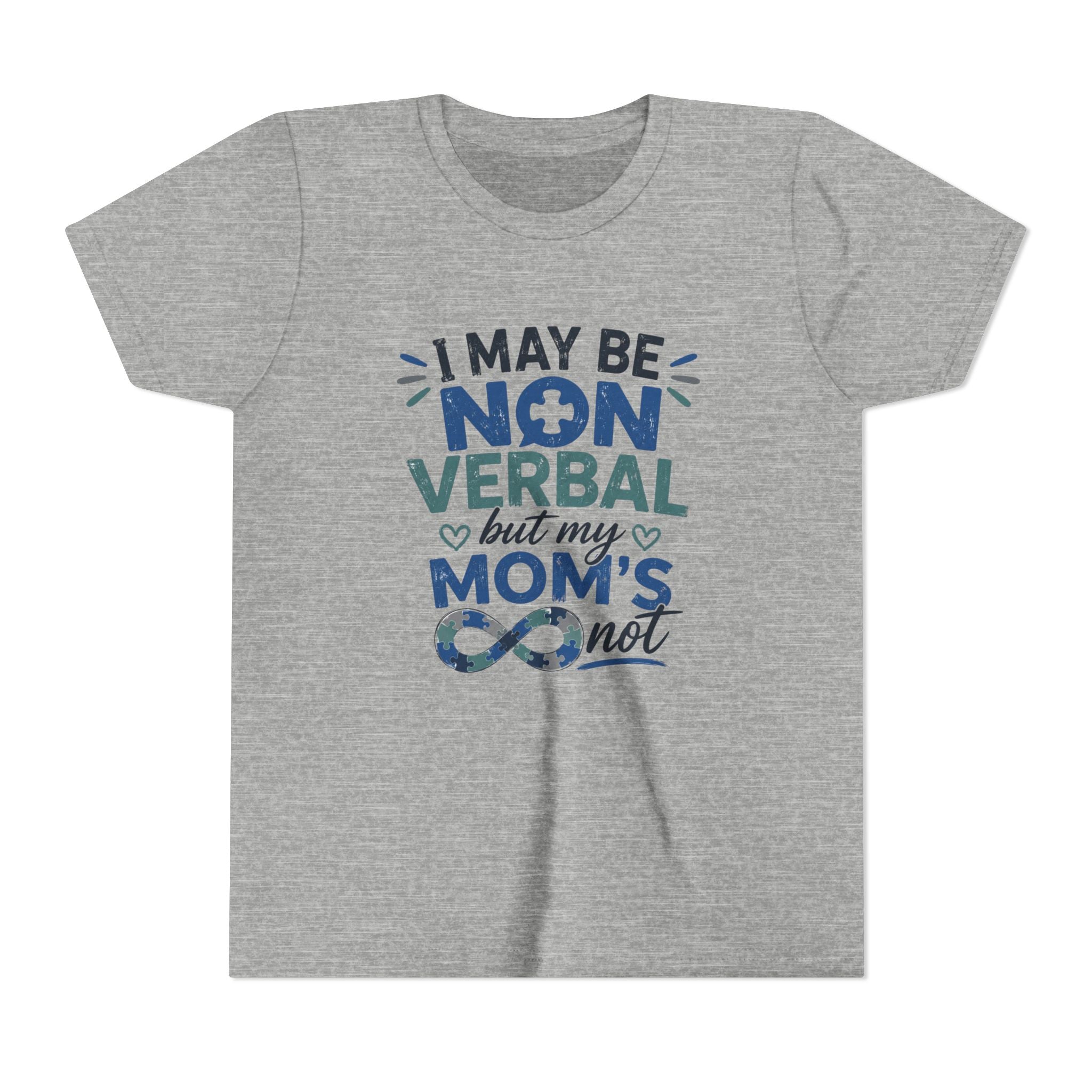 I May Be Nonverbal but My Moms Not Youth Tee | Autism Awareness