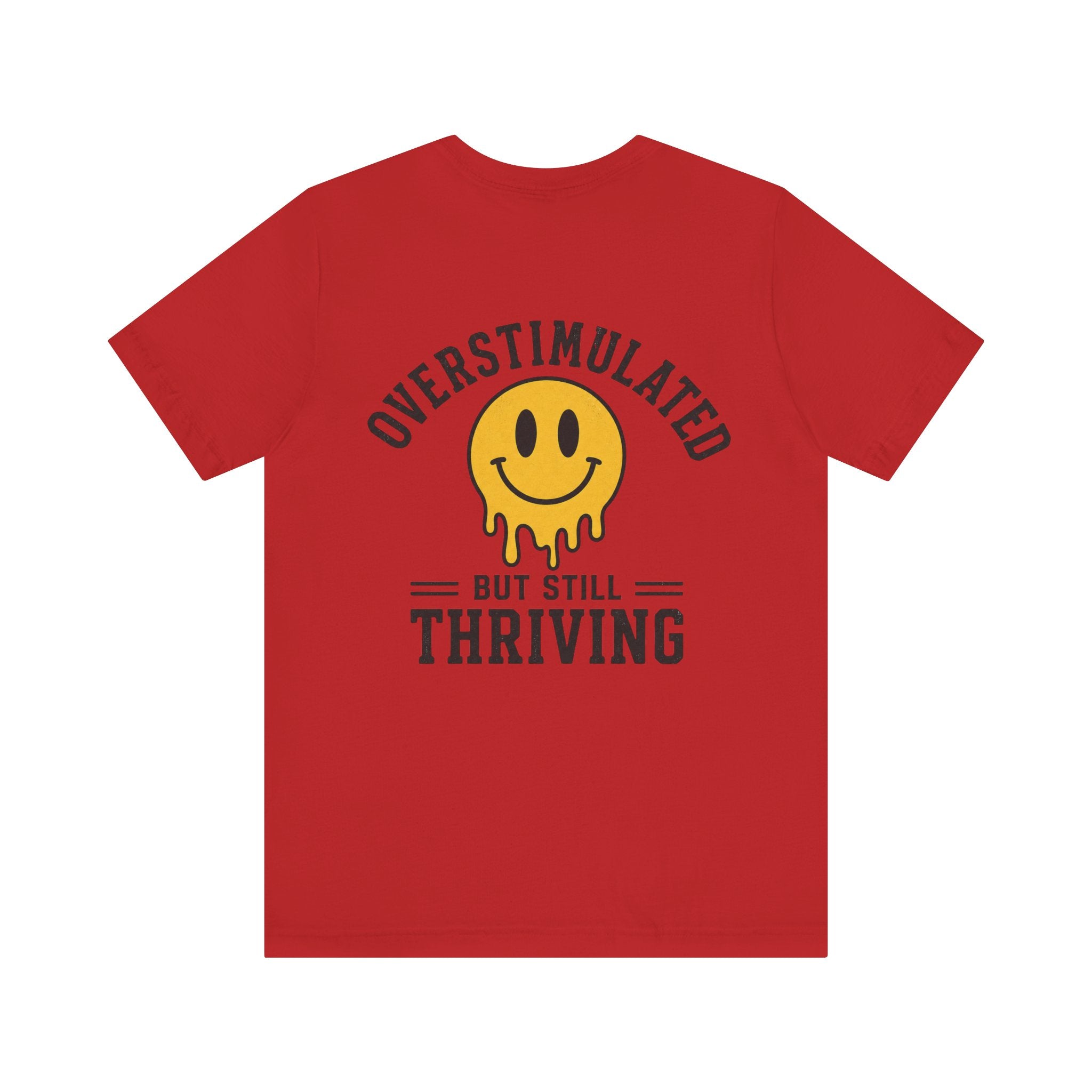 Overstimulated But Still Thriving Shirt | Smiley Face Tee | Neurodivergent Shirt | ADHD Autism Mental Health Gift | Introvert Tee