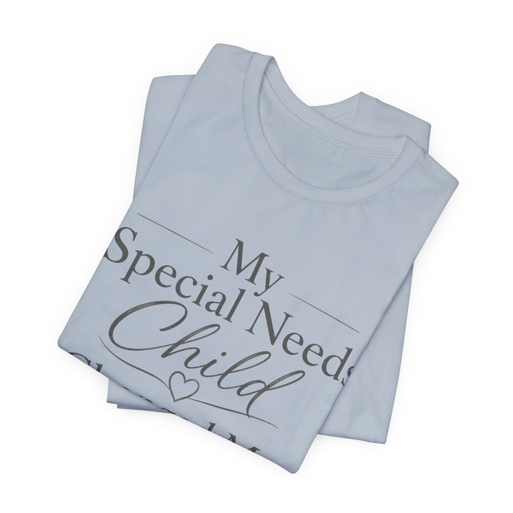 Special Needs Mom Shirt | Special Needs Parent Shirt, Caregiver Advocate Autism Special Needs Gift