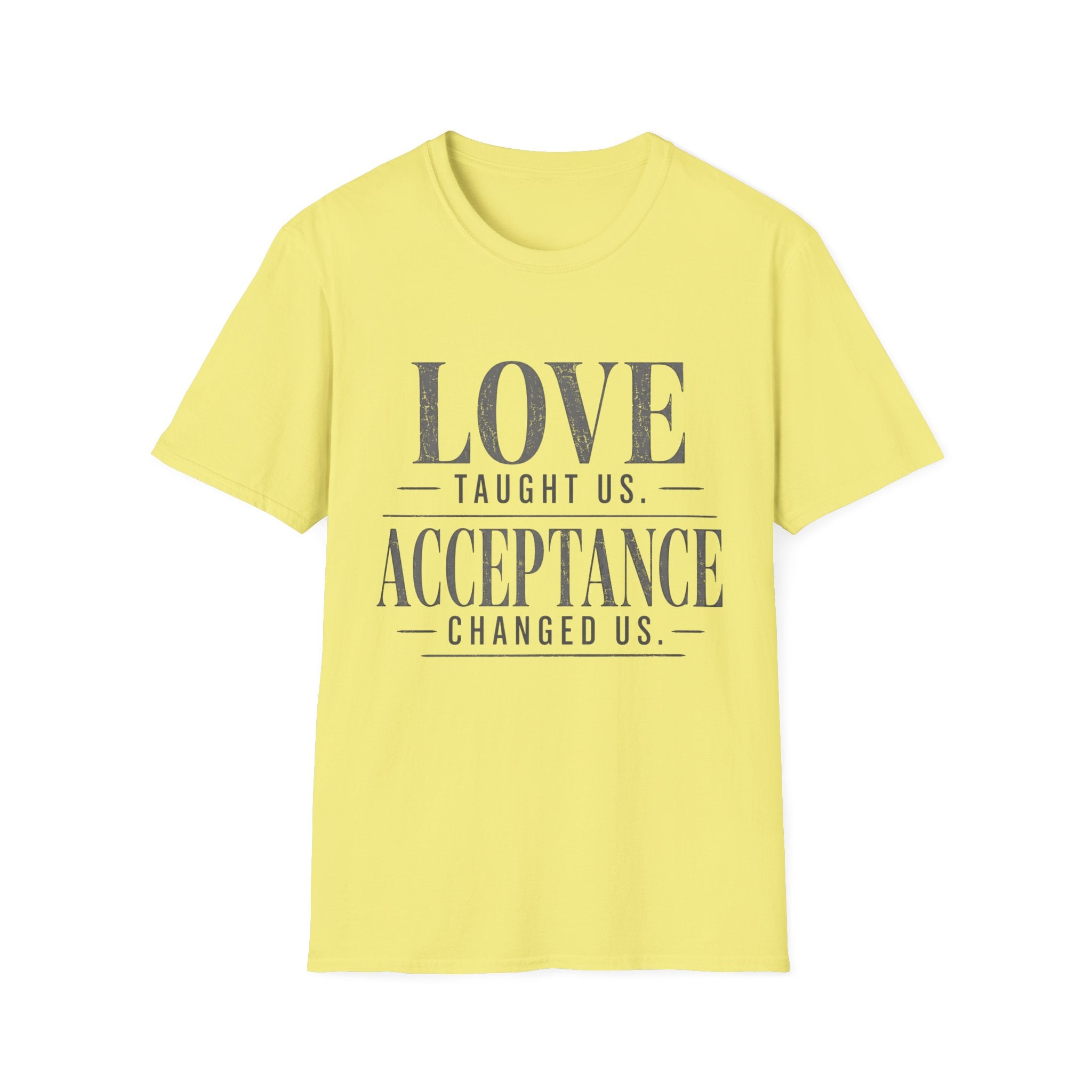 Love Taught Us Acceptance T-Shirt | Inspirational Typography Tee | Special Needs | Inclusion