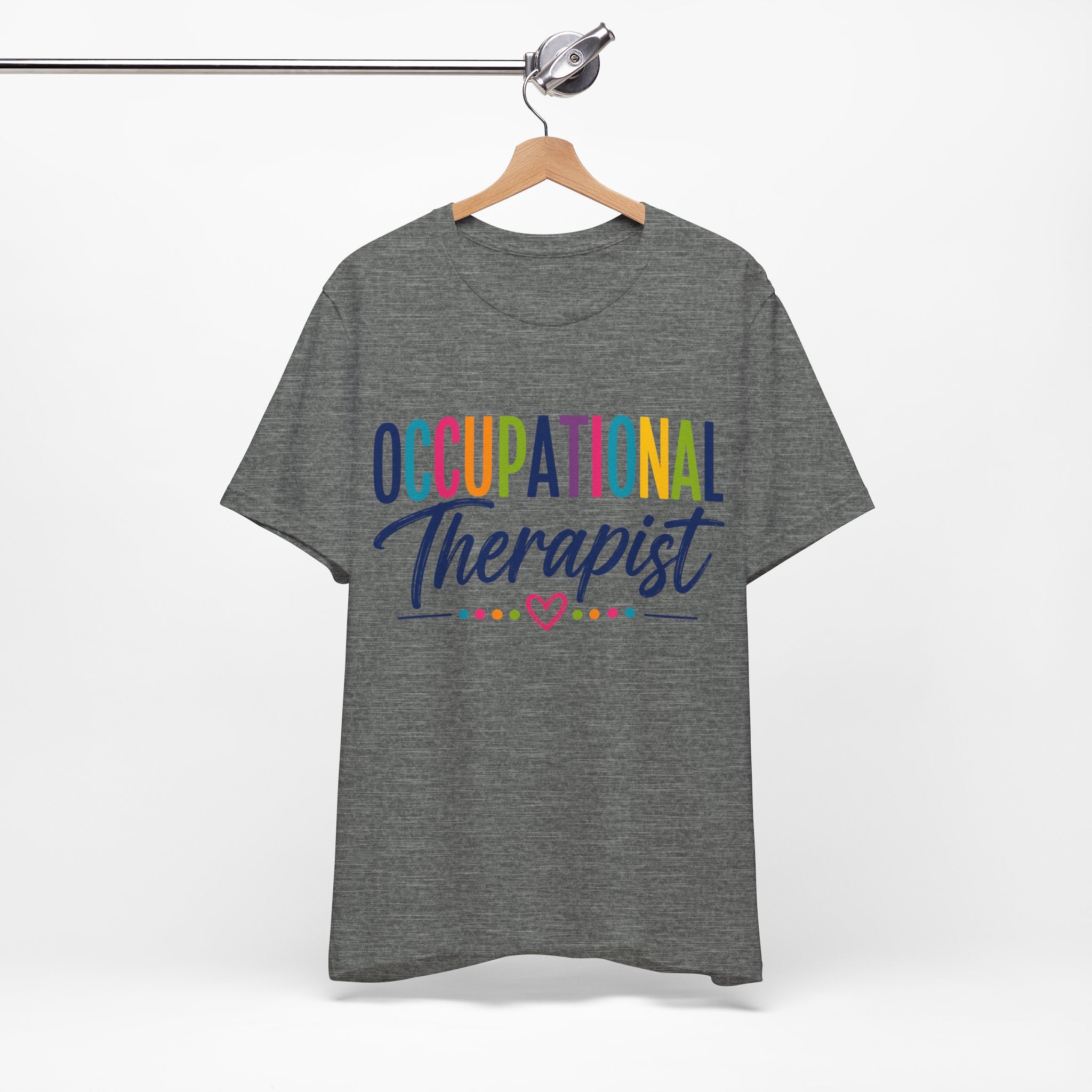 Occupational Therapist Shirt Occupational Therapy T Shirt OT Gift Therapist Shirt Pediatric OT School Therapist Rehab Therapy Tee