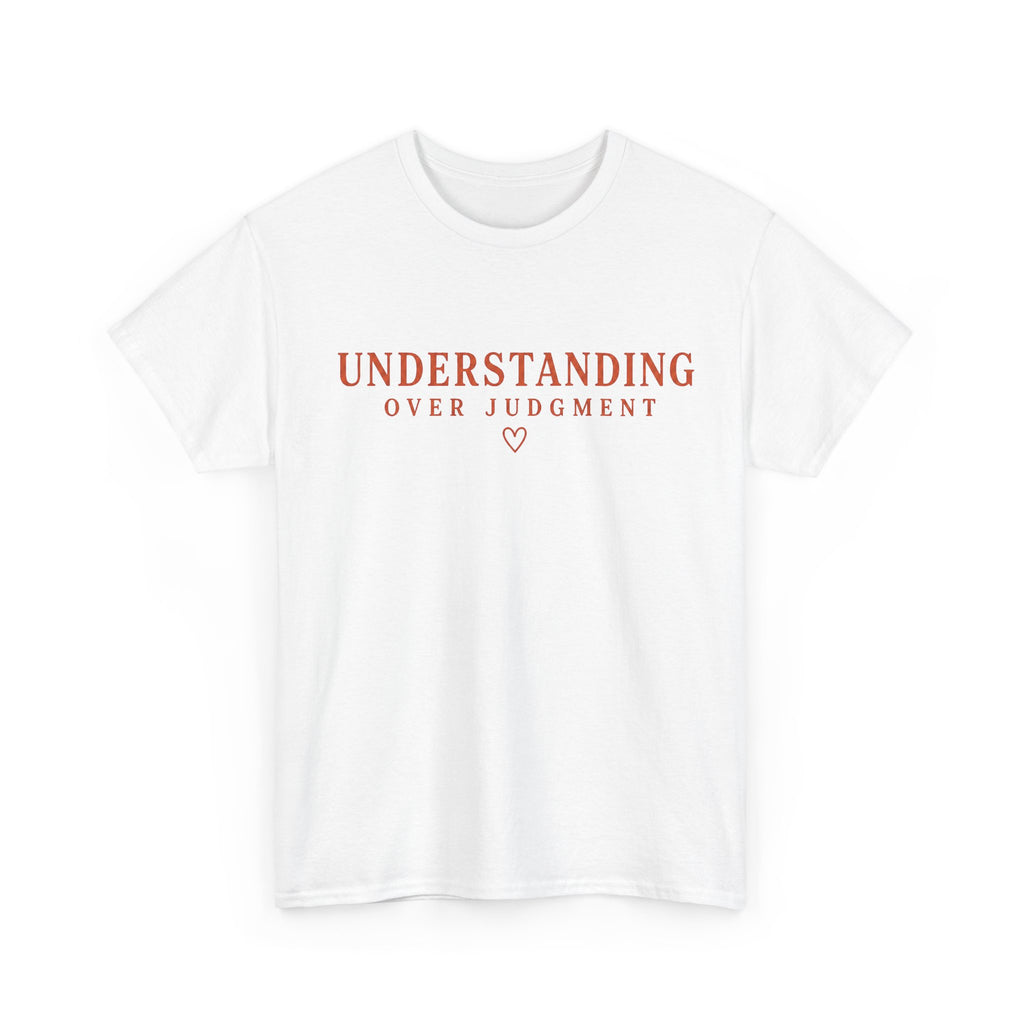 Understanding Over Judgment Tee, Compassion Message Shirt, Mental Health Awareness T-Shirt, Kindness Empathy Gift, Special Ed Teacher