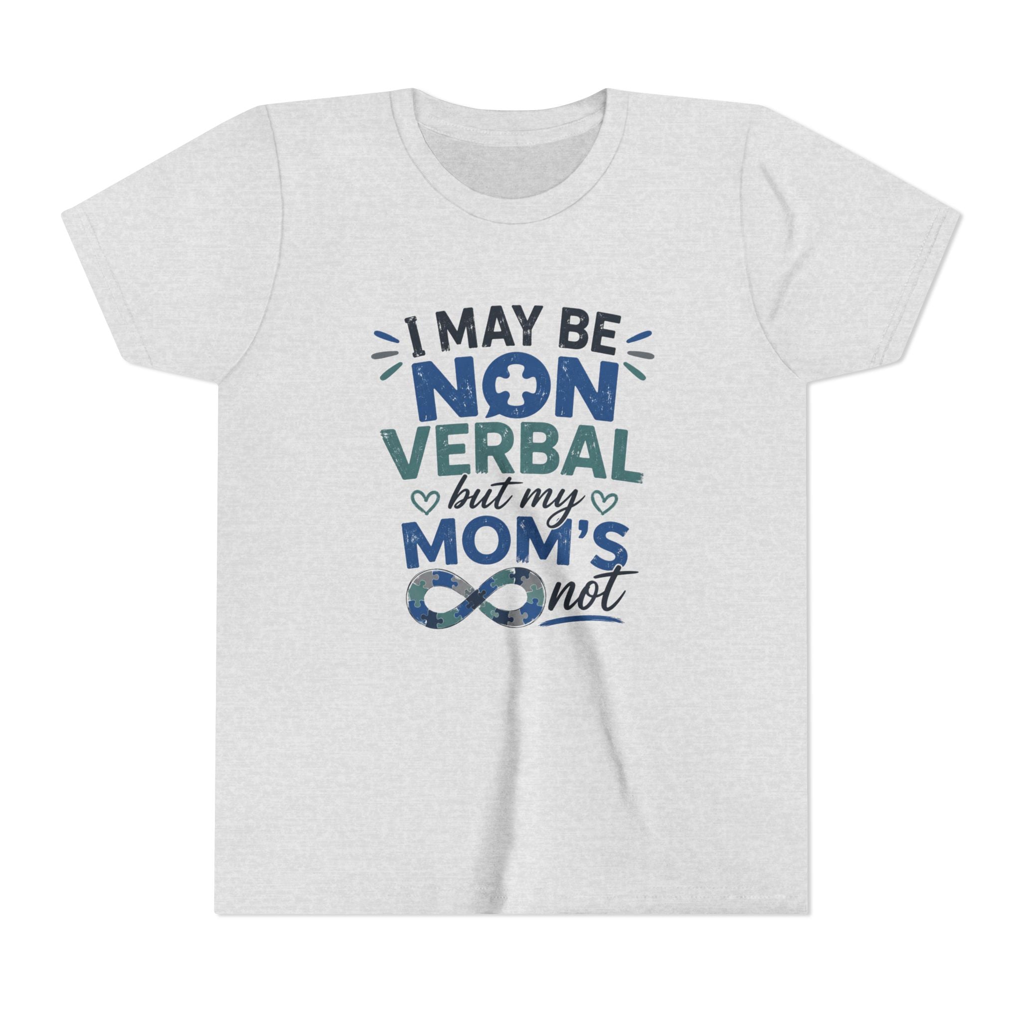 I May Be Nonverbal but My Moms Not Youth Tee | Autism Awareness