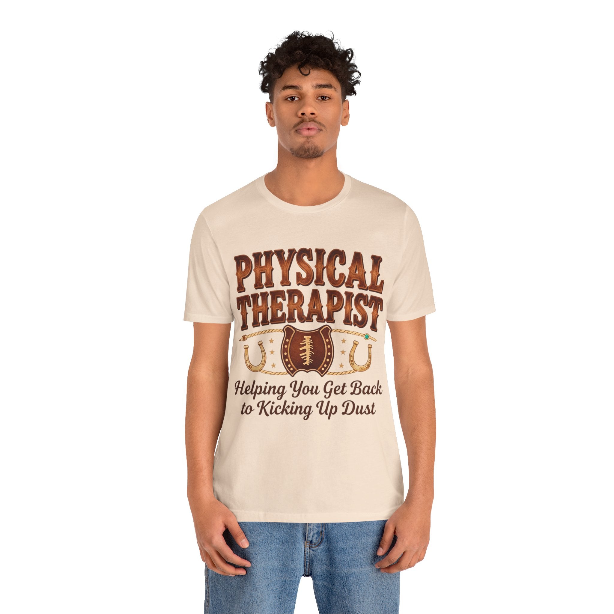 Physical Therapist Tee - "Helping You Get Back to Kicking Up Dust" Western Football Design