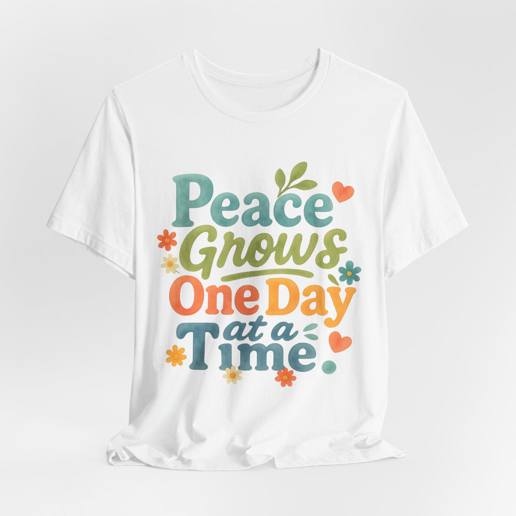 Peace Grows One Day at a Time Tee | Positive Quote Floral Typography