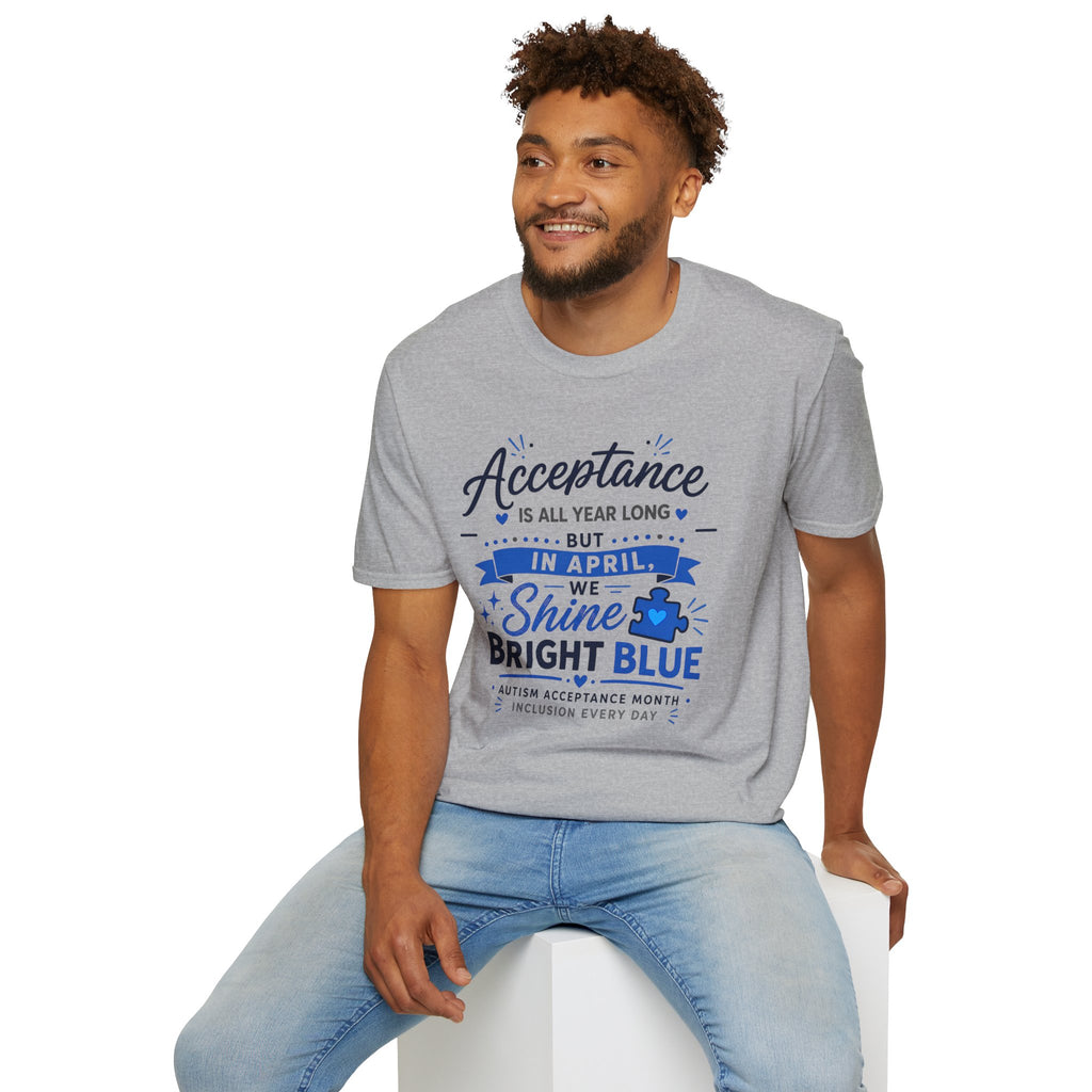 Acceptance Is All Year Long But In April We Shine Bright Blue Shirt, Autism Awareness Month Tee, Light It Up Blue T-Shirt, Autism Gift