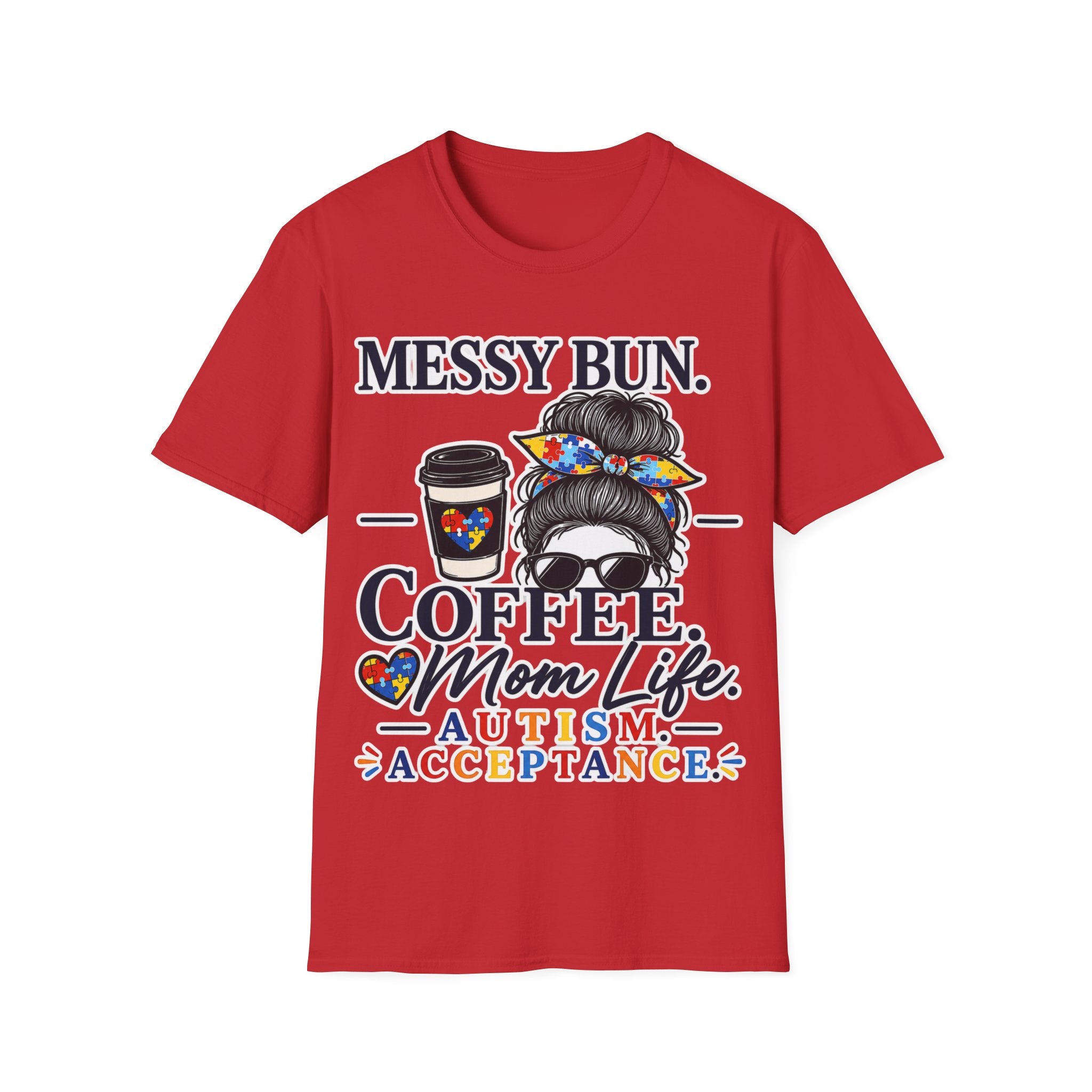 Messy Bun Coffee Mom Life Autism Acceptance Shirt | Autism Mom T-Shirt | Neurodiversity Support Tee | Special Needs Mom Gift