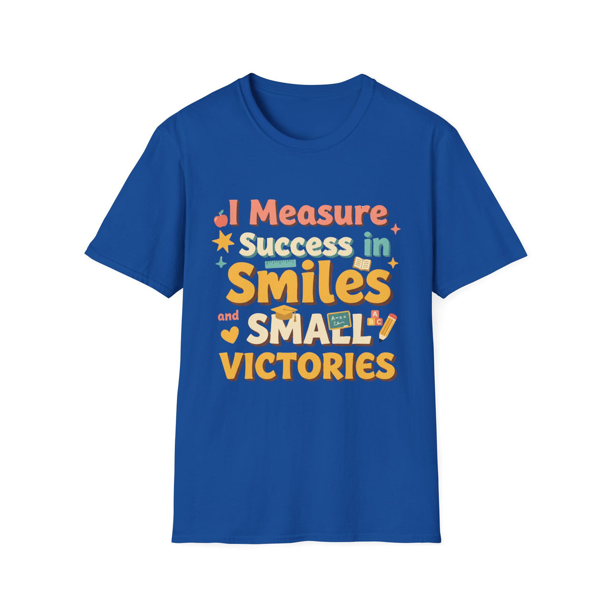 I Measure Success in Smiles Graphic T-Shirt | Positive Quote Tee