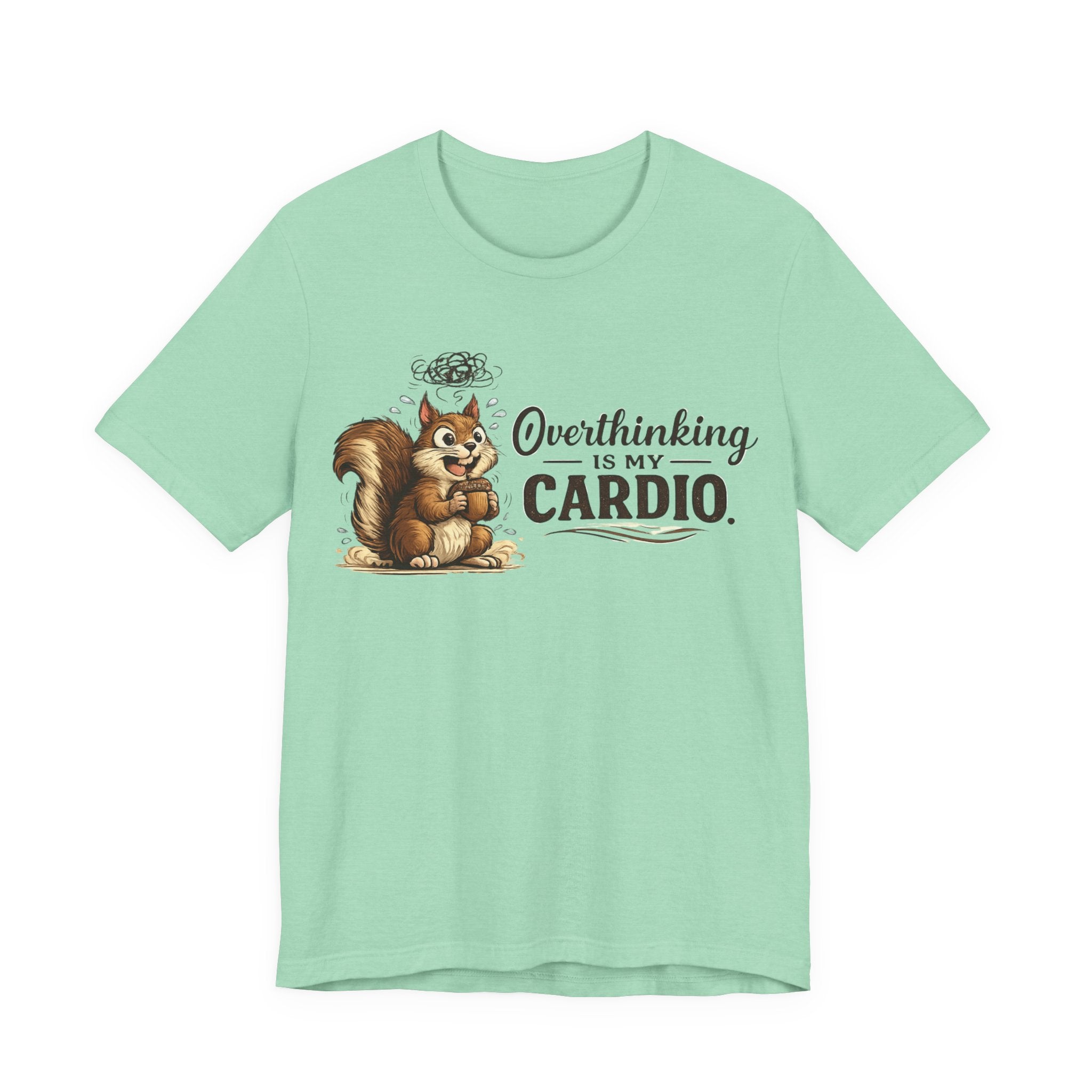 Overthinking Is My Cardio Shirt Funny Anxiety T Shirt ADHD Overthinking Tee Squirrel Graphic Mental Health Gift Neurodivergent Apparel
