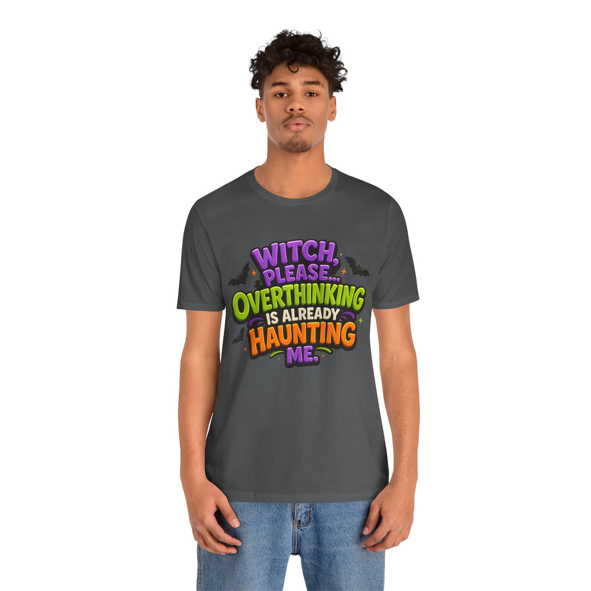 Witch Please Overthinking Is Already Haunting Me T-Shirt | Halloween Tee