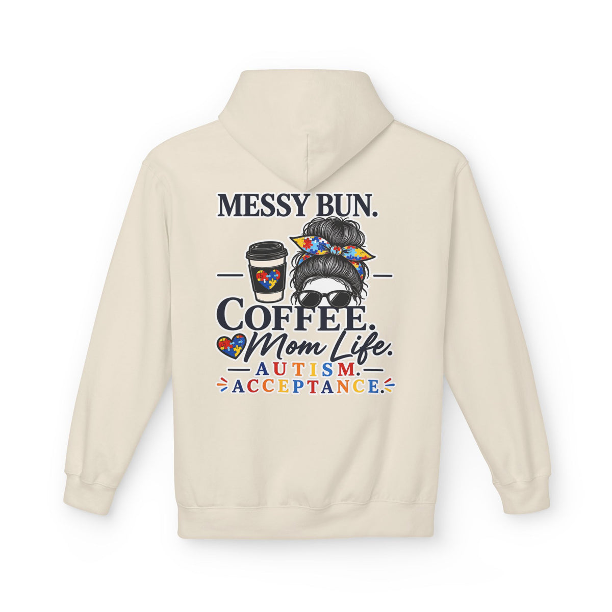 Autism Mom Hoodie Messy Bun Coffee Mom Life Sweatshirt Autism Acceptance Hoodie Special Needs Mom Gift Neurodiversity