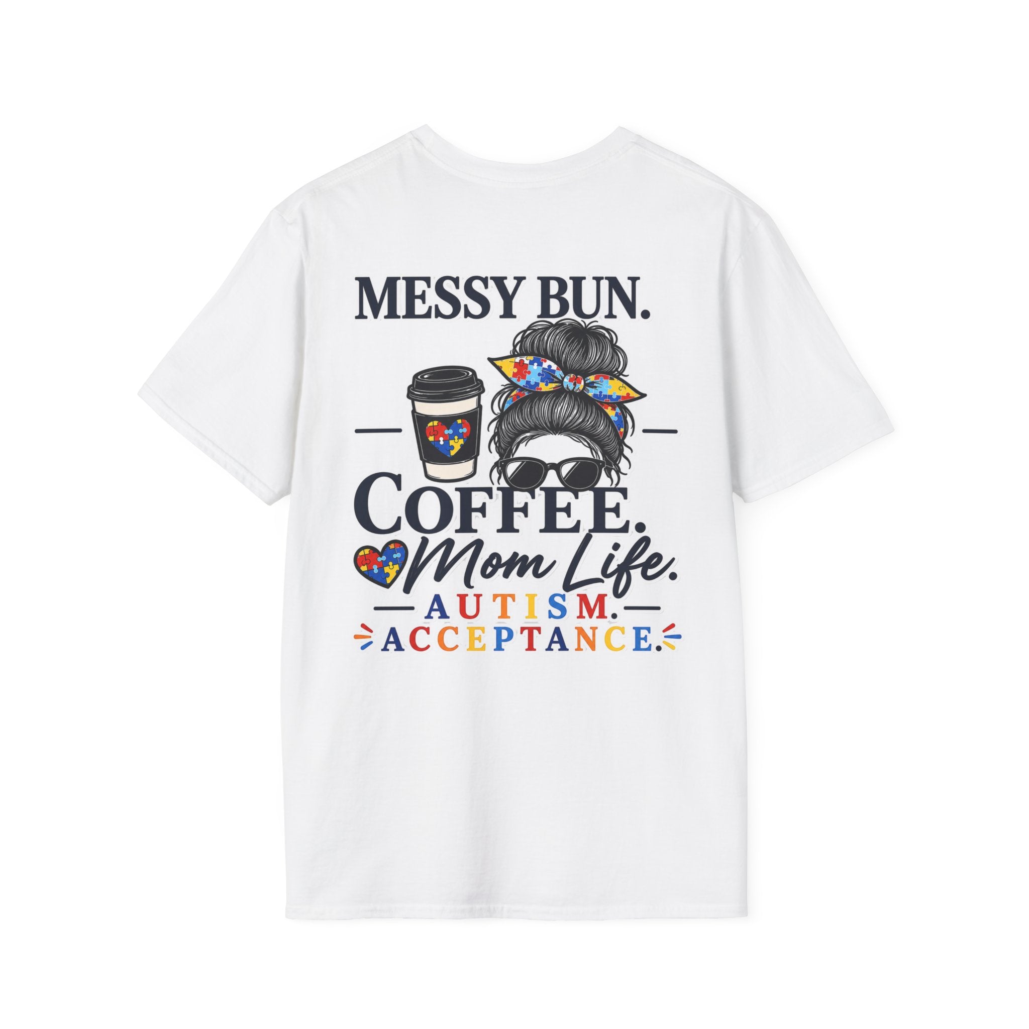 Messy Bun Coffee Mom Life Autism Acceptance Shirt | Autism Mom T-Shirt | Neurodiversity Support Tee | Special Needs Mom Gift