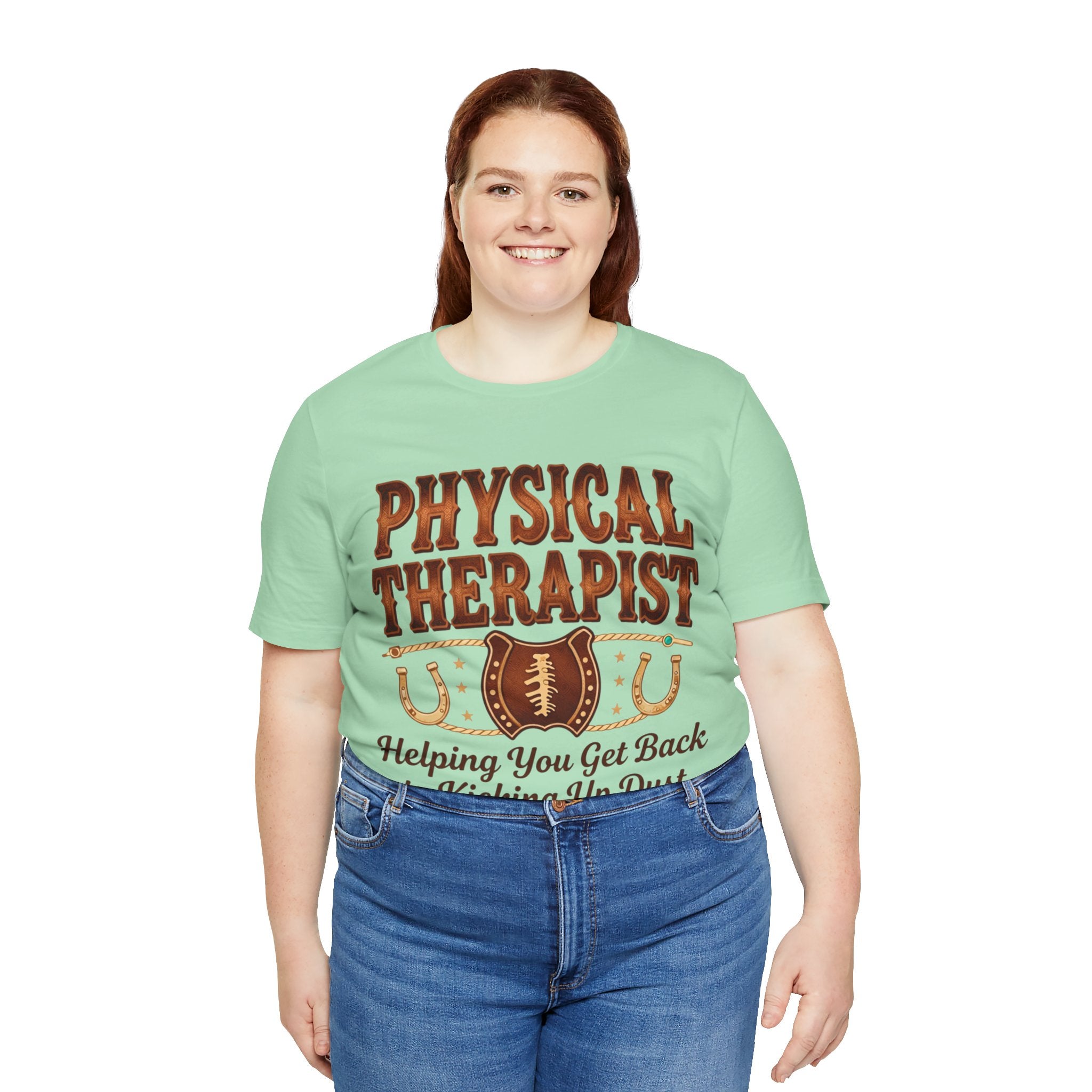 Physical Therapist Tee - "Helping You Get Back to Kicking Up Dust" Western Football Design