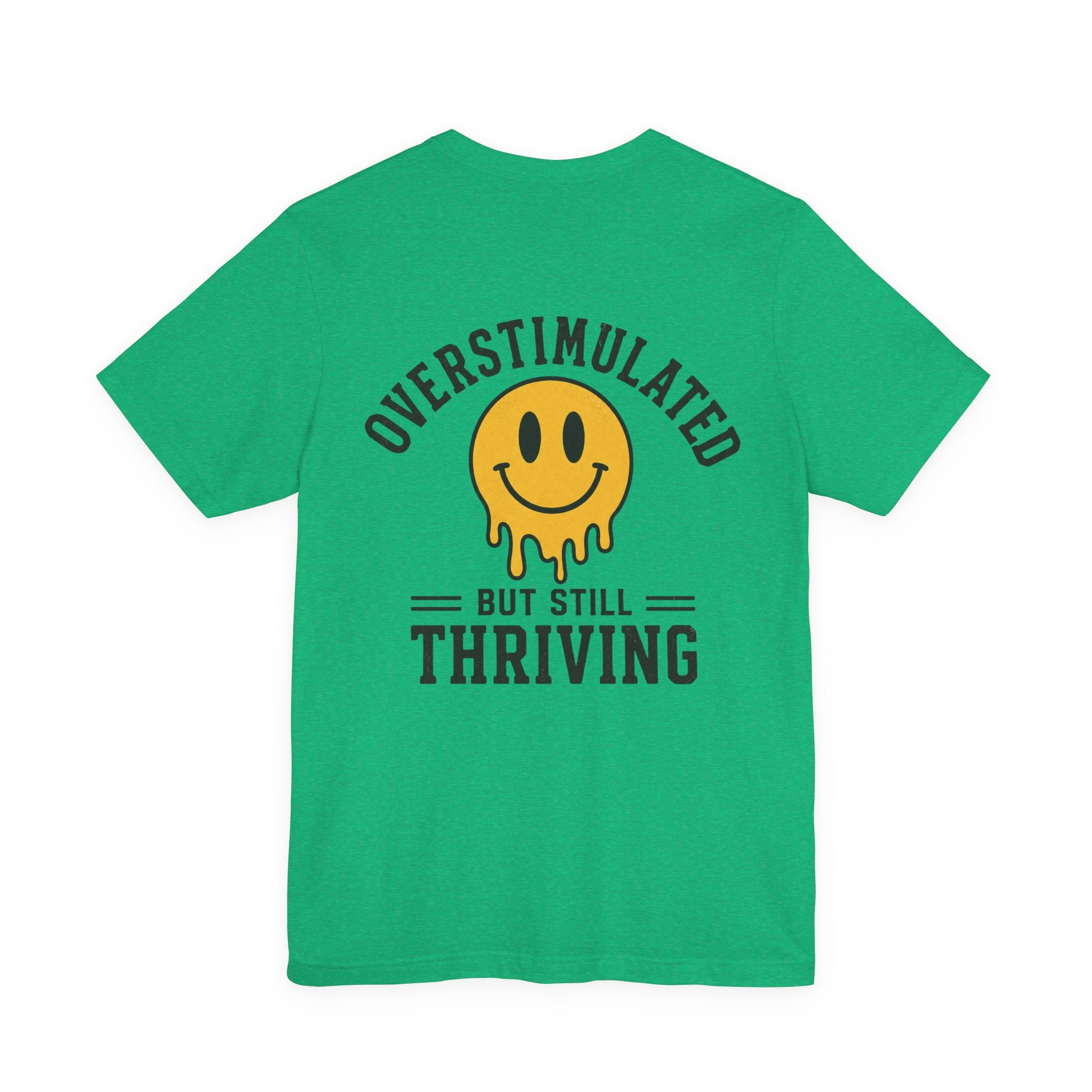 Overstimulated But Still Thriving Shirt | Smiley Face Tee | Neurodivergent Shirt | ADHD Autism Mental Health Gift | Introvert Tee