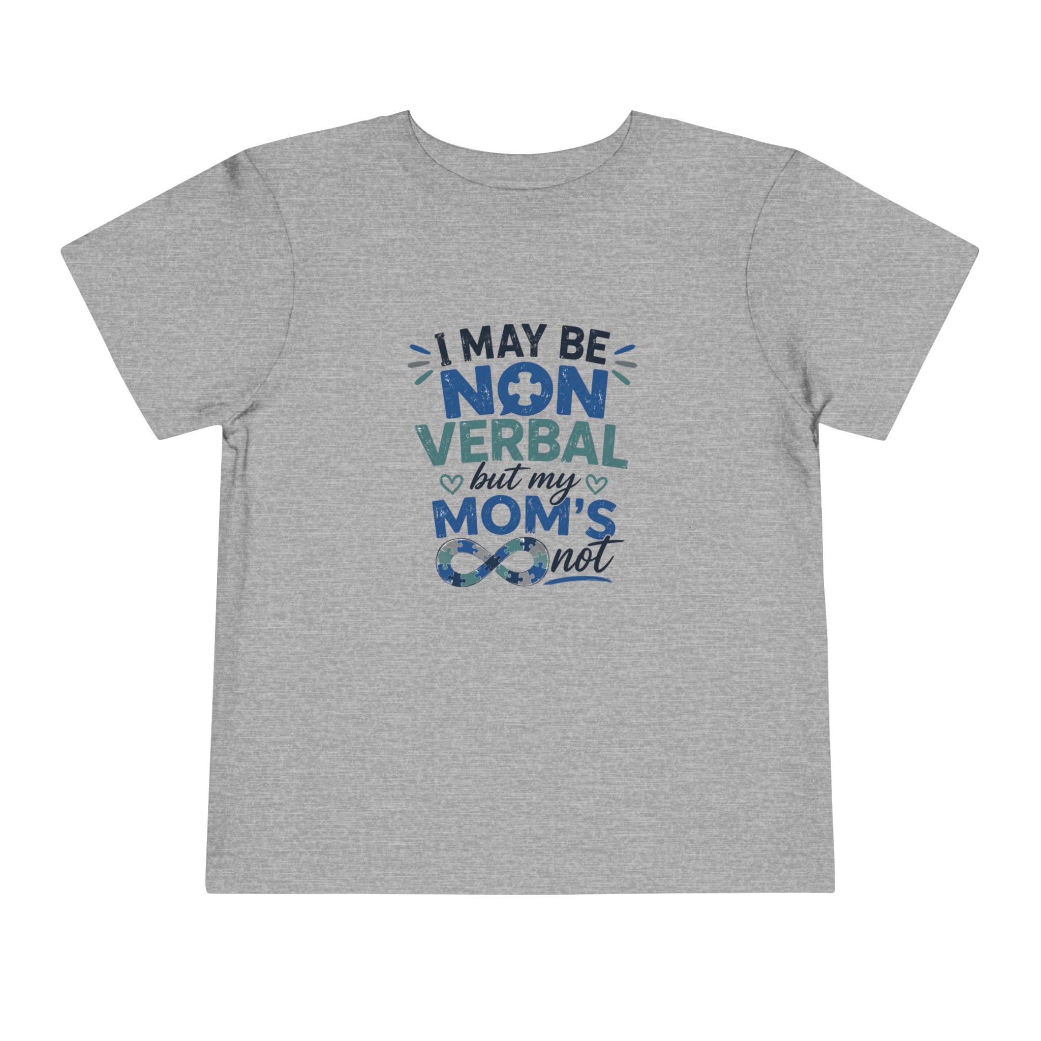 I May Be Nonverbal But My Mom's Not toddler tee | Autism Awareness shirt