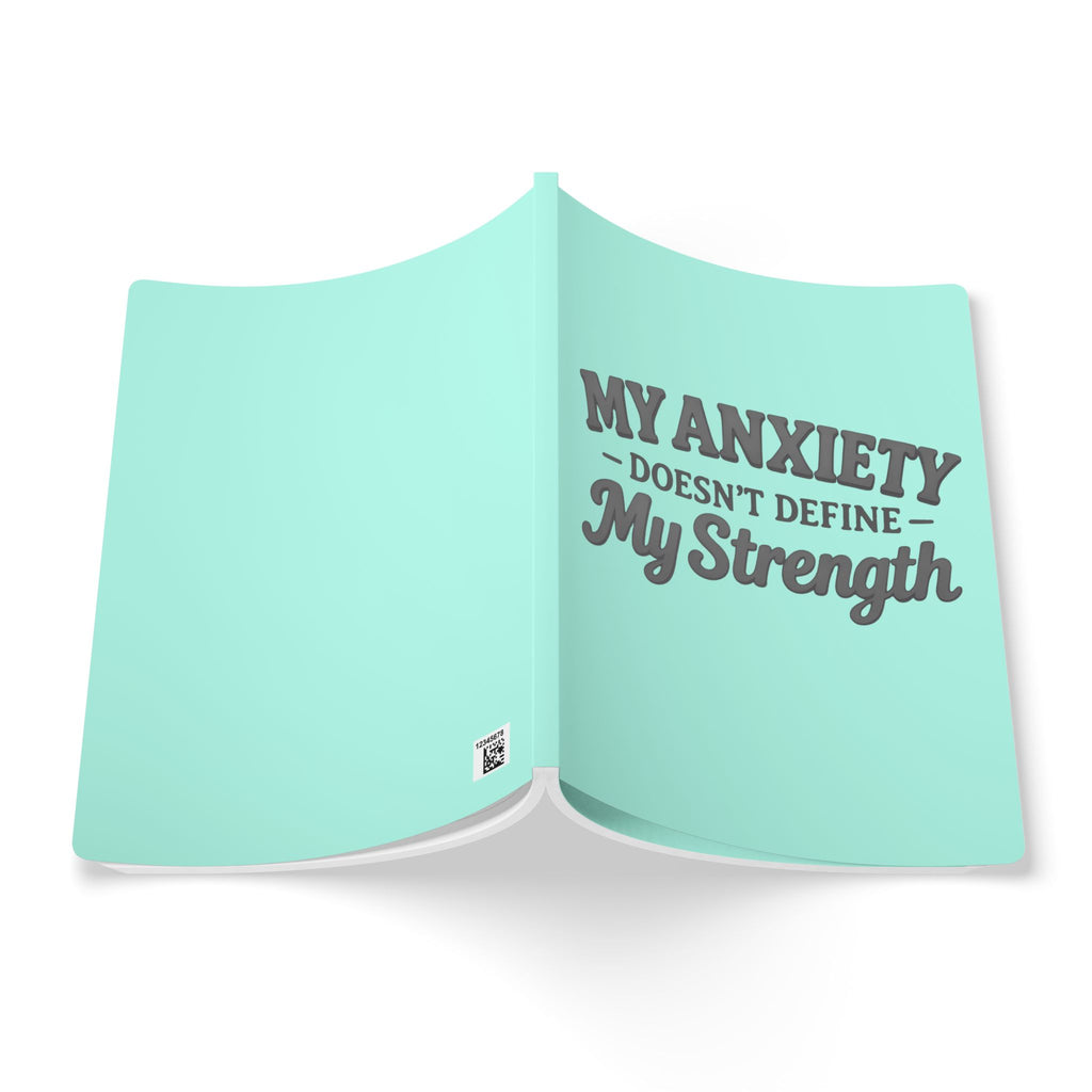 My Anxiety Doesn't Define My Strength Journal | Softcover motivational notebook