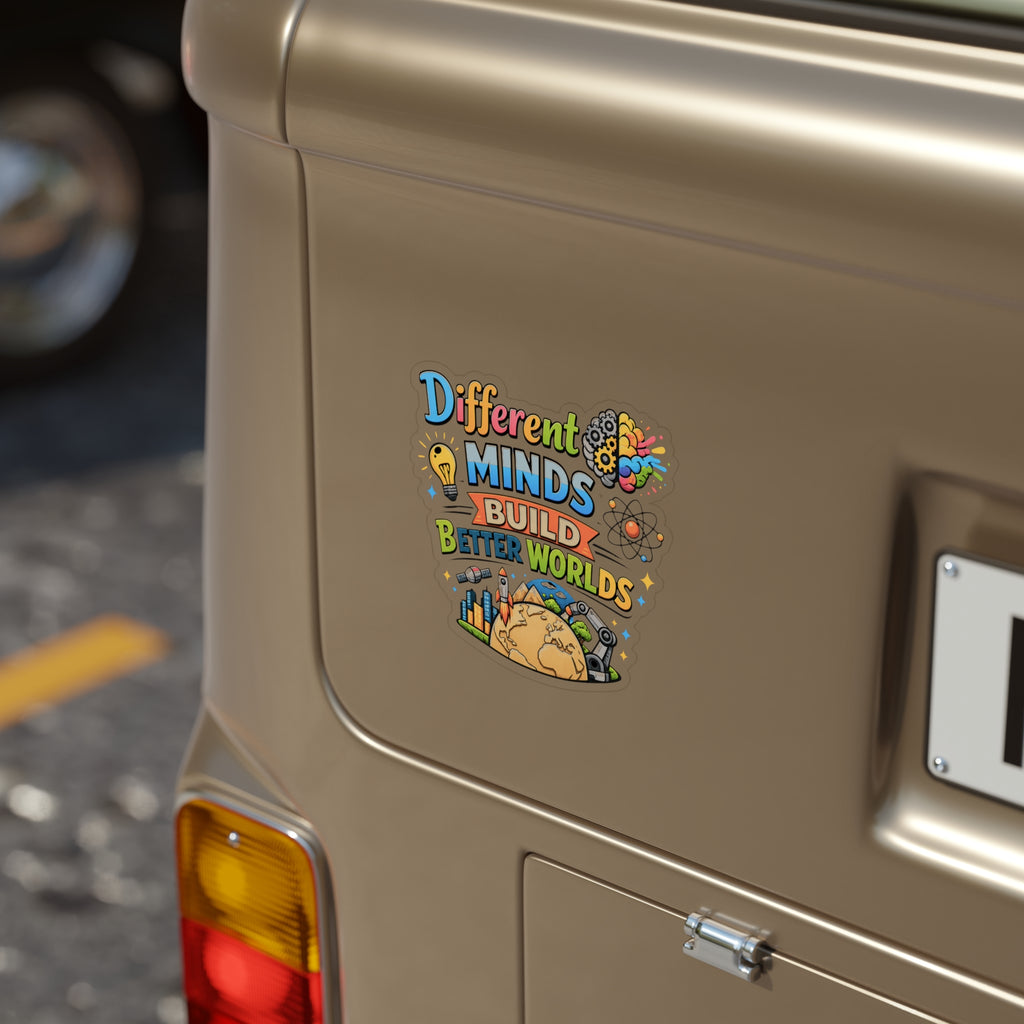 Different Minds Build Better Worlds Transparent Sticker | Outdoor Die-Cut