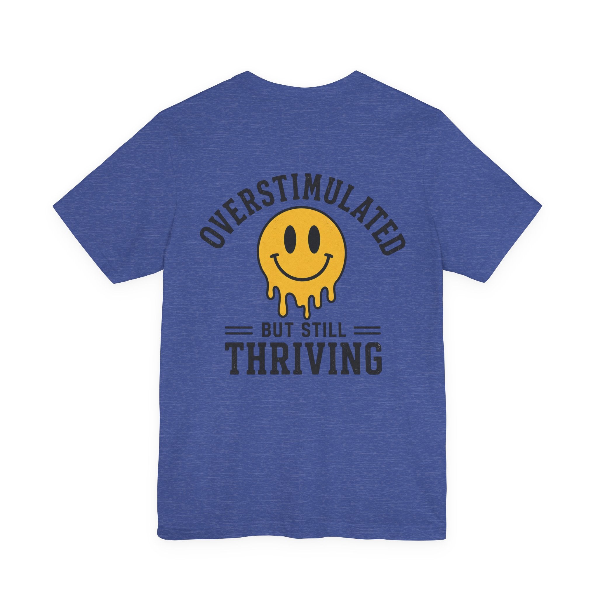 Overstimulated But Still Thriving Shirt | Smiley Face Tee | Neurodivergent Shirt | ADHD Autism Mental Health Gift | Introvert Tee