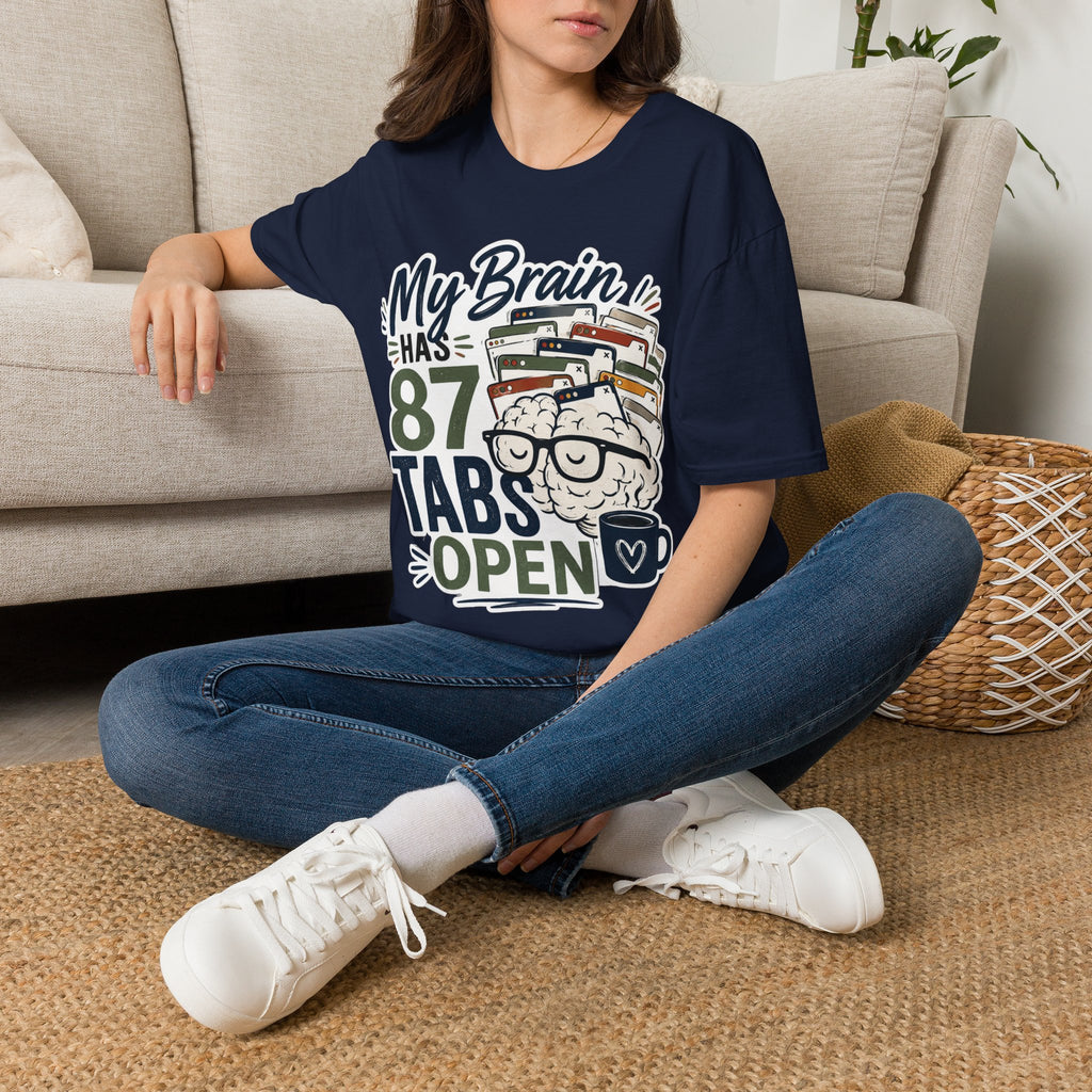 My Brain Has 87 Tabs Open Shirt | Funny ADHD T-Shirt | Overthinking Graphic Tee | Coffee Lover Shirt | Neurodivergent Humor | Mental Health