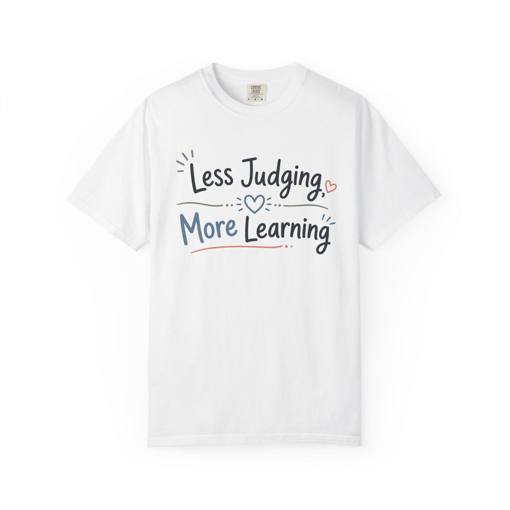Less Judging More Learning Shirt Inclusion T Shirt Kindness Matters Tee Special Education Teacher Gift Autism Acceptance Apparel